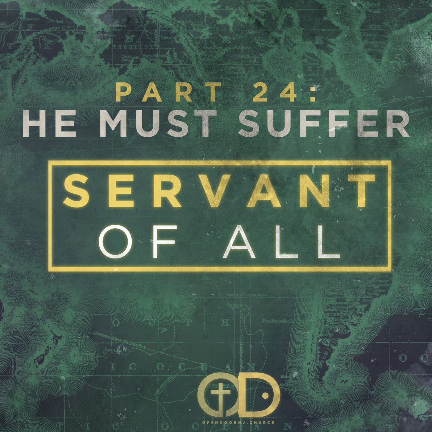 Servant of All: Part 24- He Must Suffer