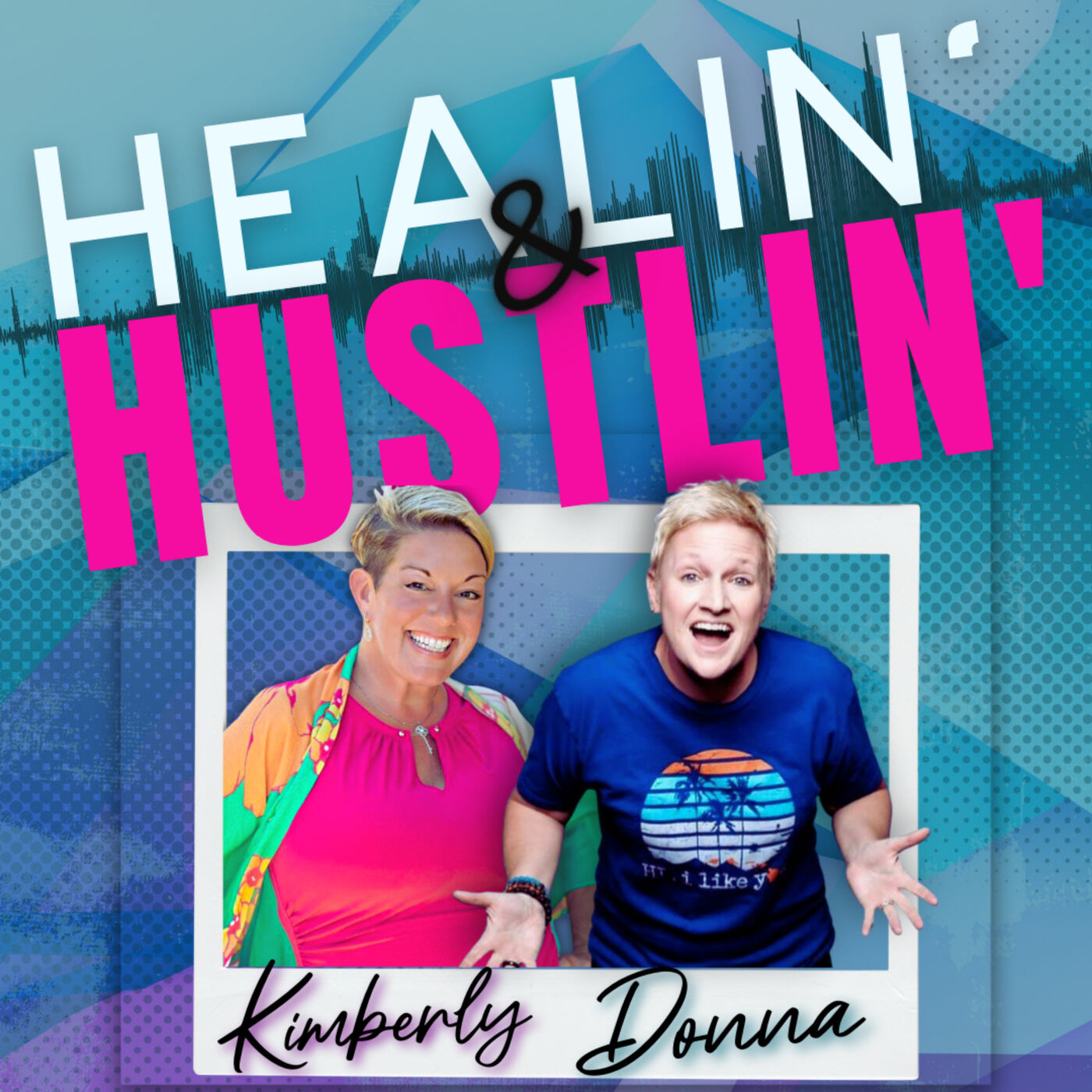 Healin\' & Hustlin\'