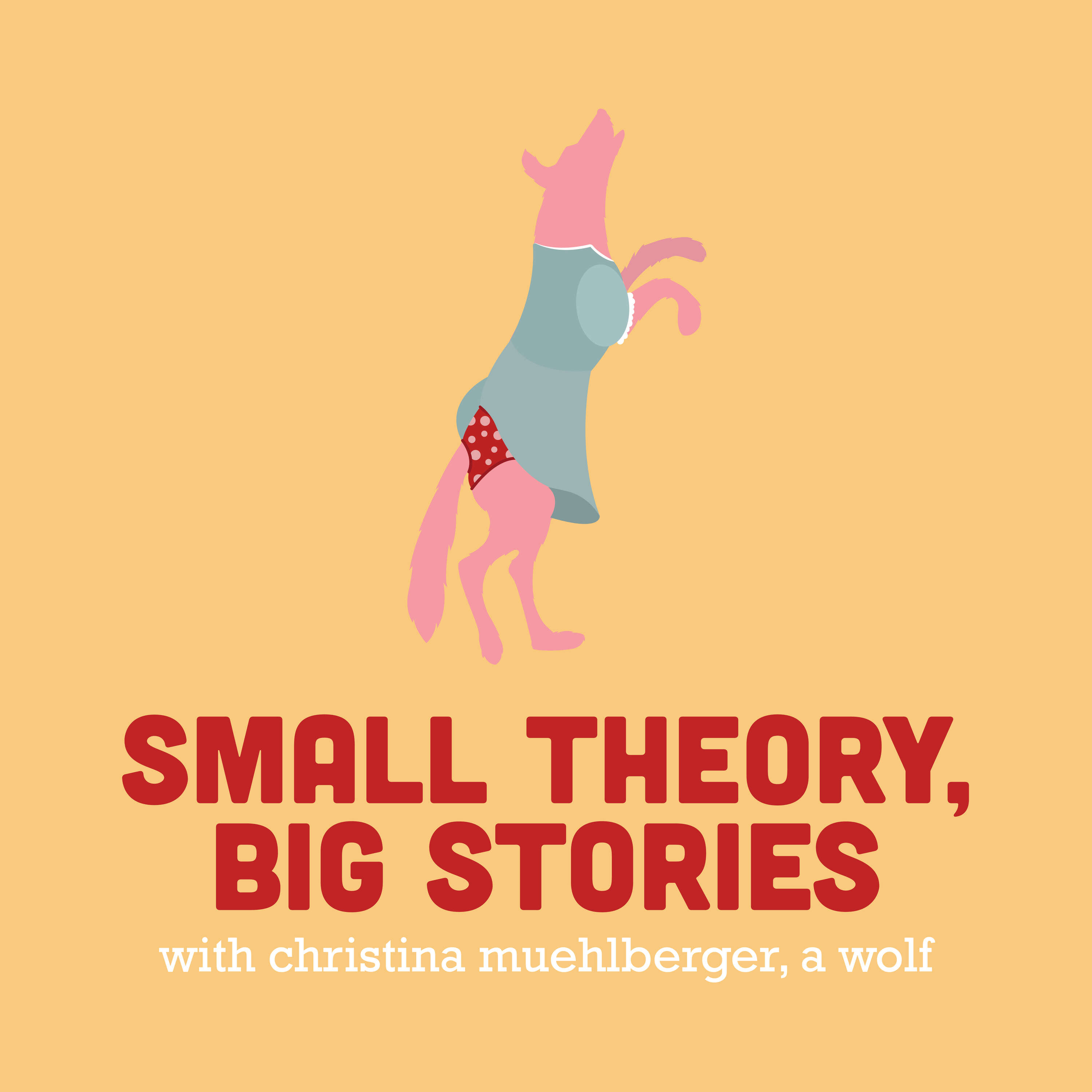 Small Theory, Big Stories with Christina Muehlberger, a wolf.