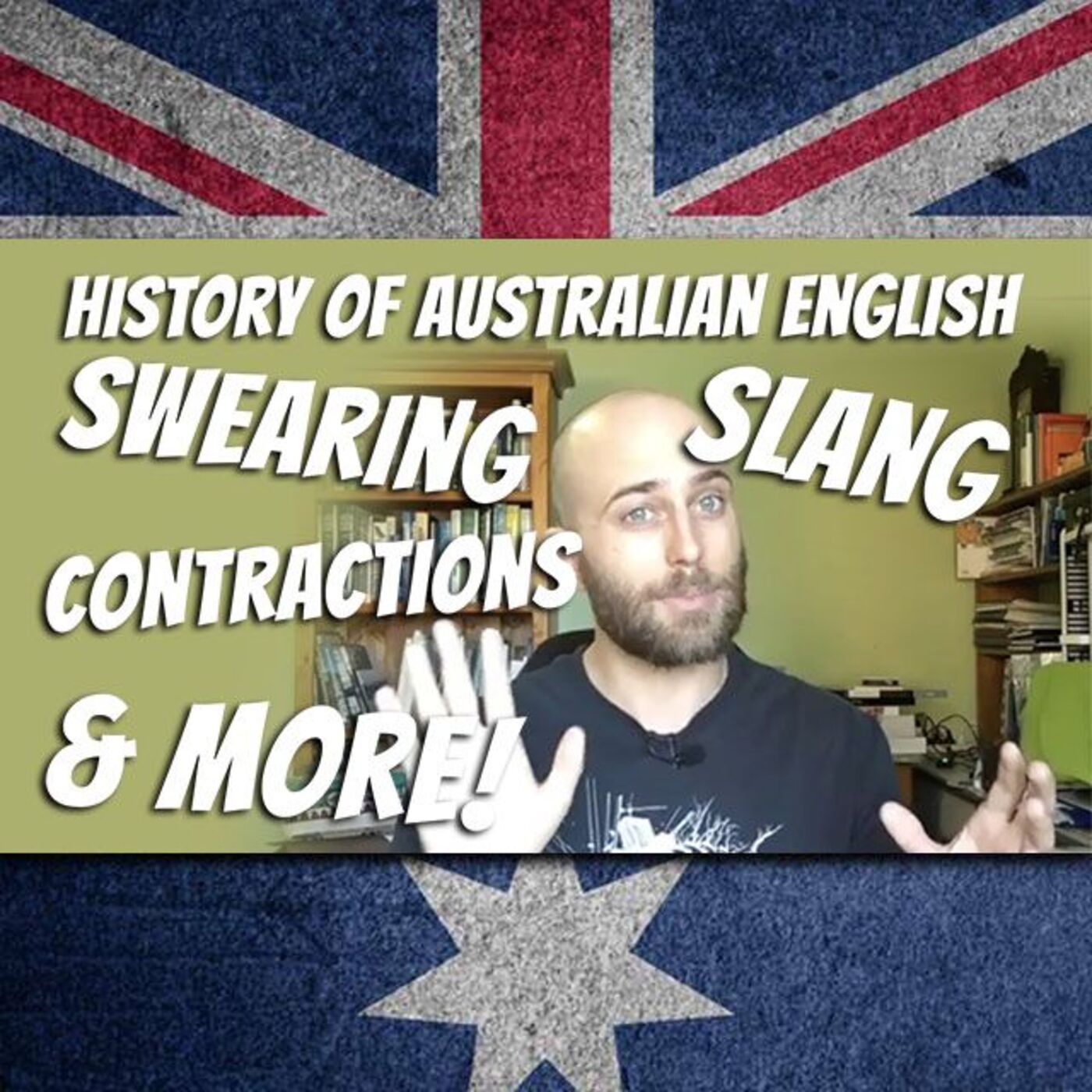 AE 394: History of Australian English, Swearing, Slang, Contractions & More - Live Class