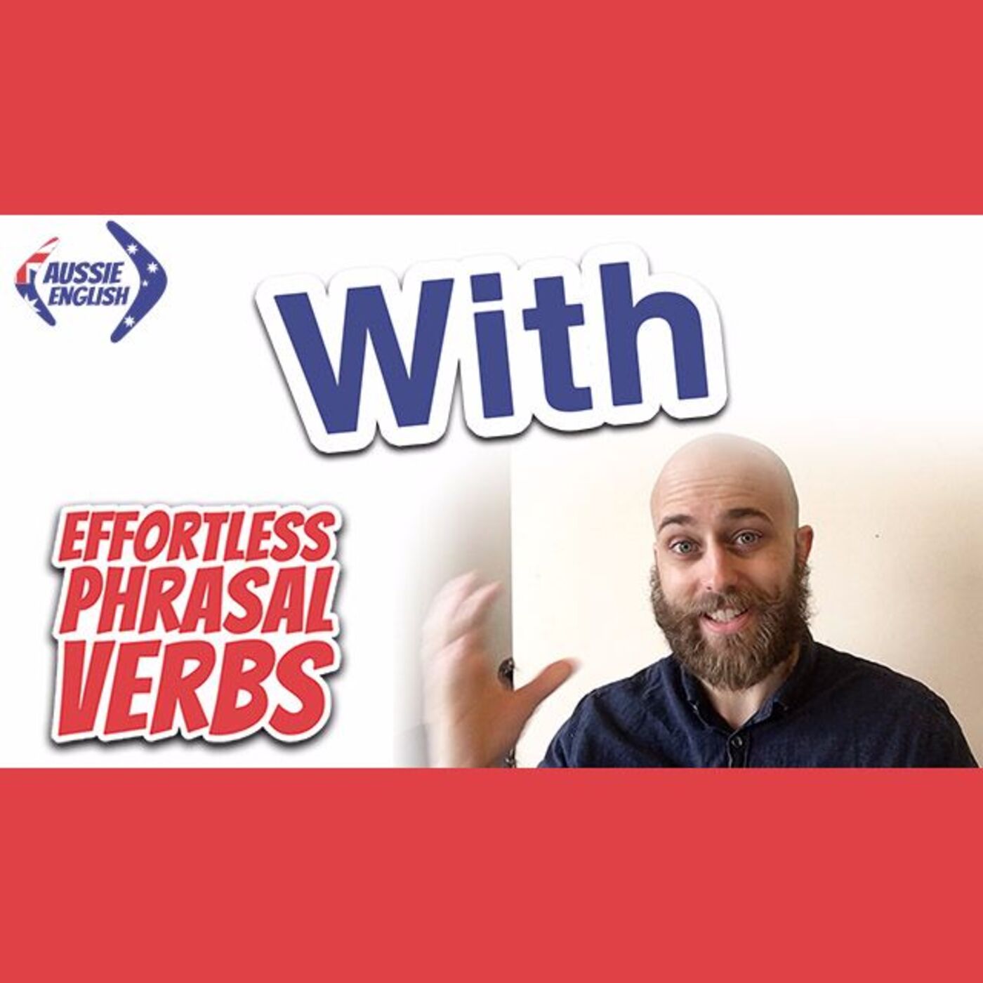 Phrasal Verbs With WITH - Effortless Phrasal Verbs Course