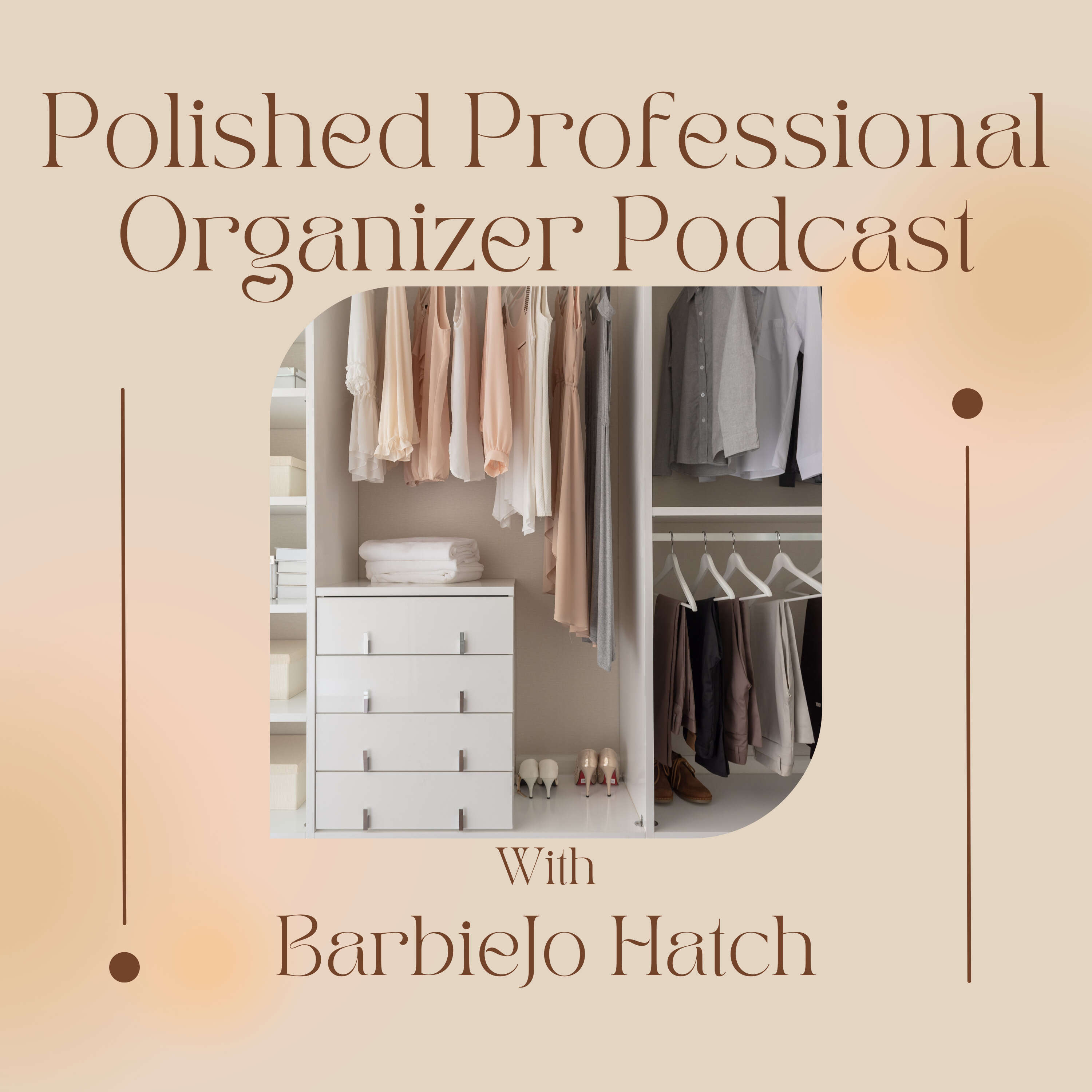 Polished Professional Organizer Private Podcast