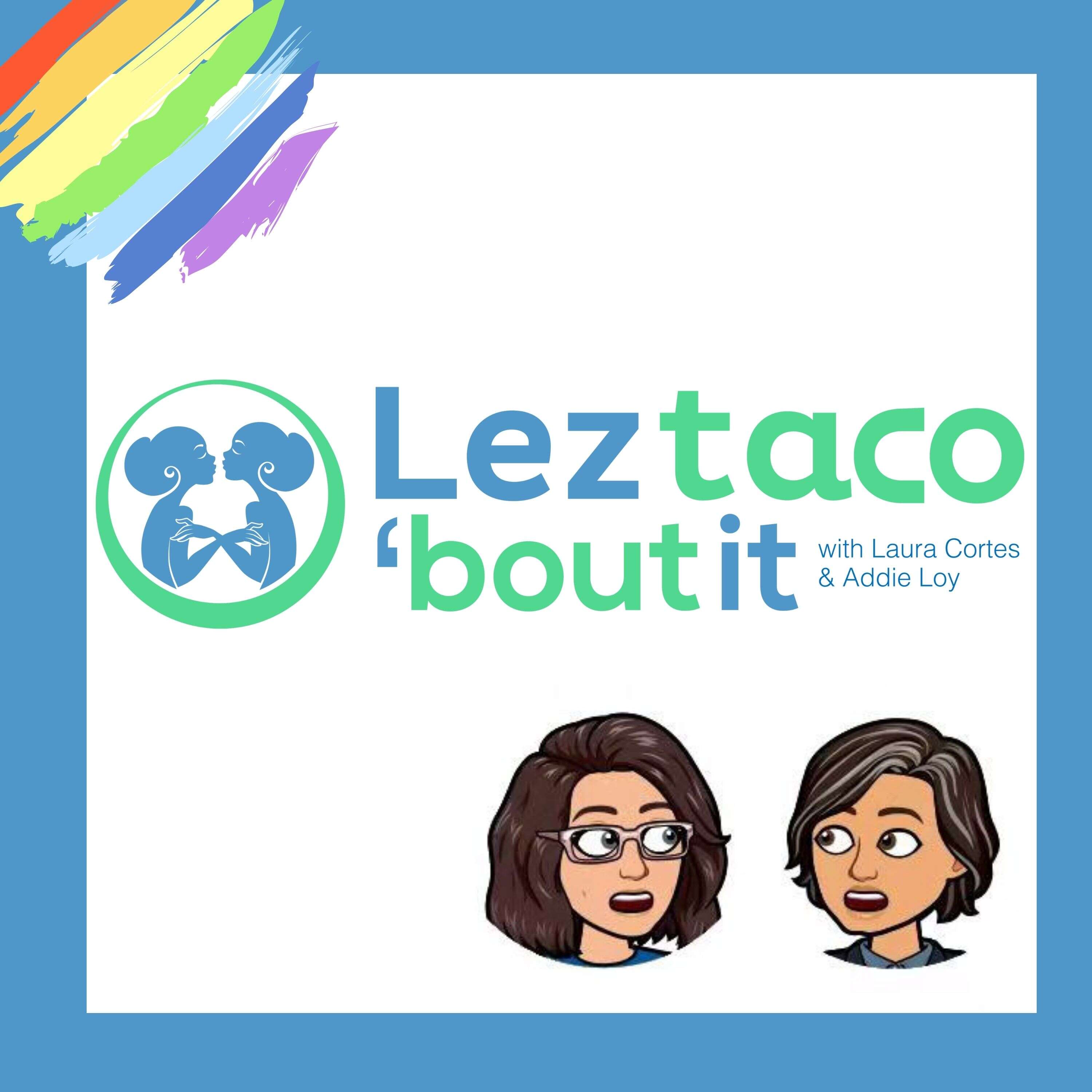 Lez Taco\'Bout It