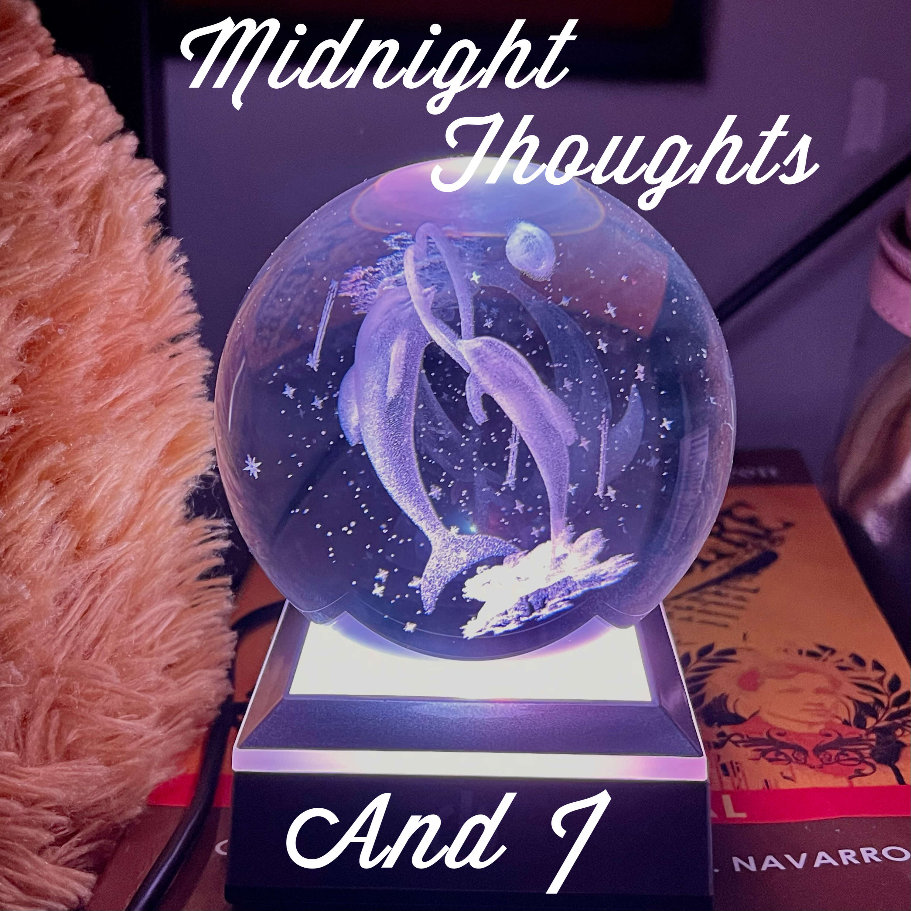 Midnight Thoughts And I