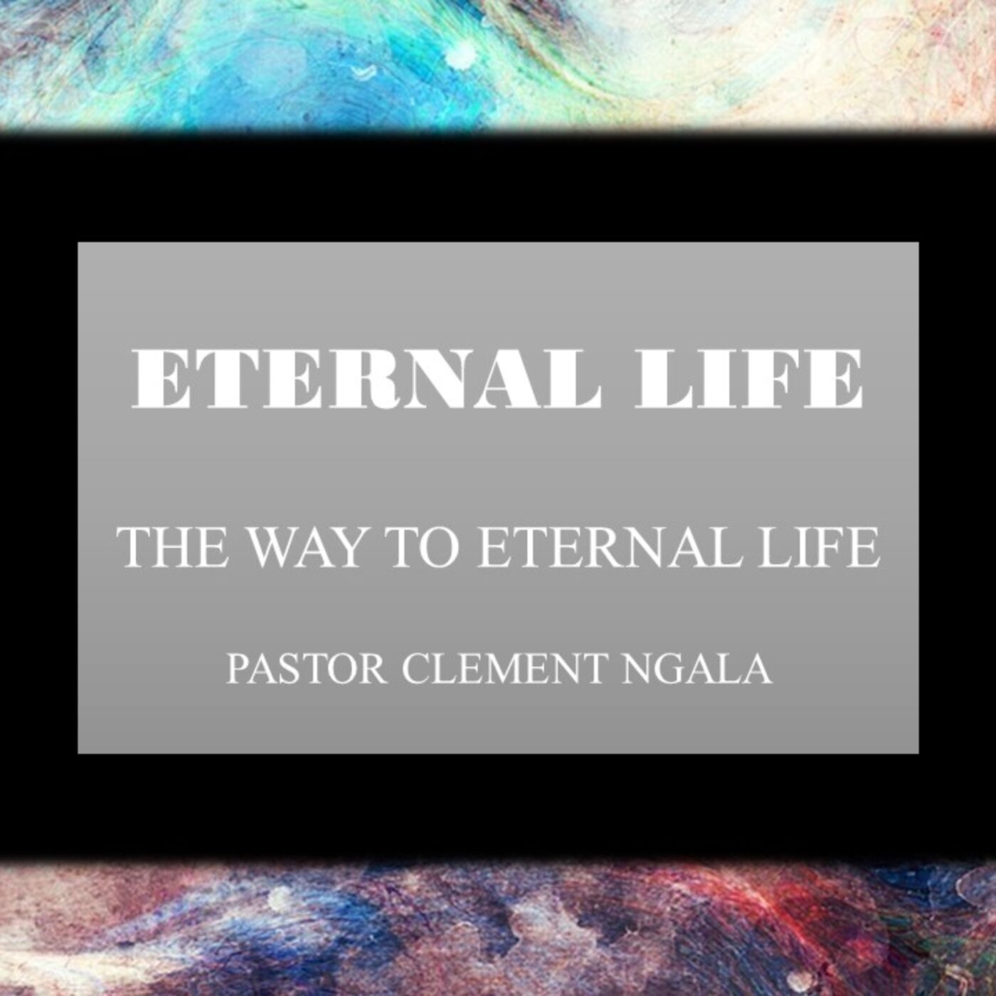 The Way to Eternal Life