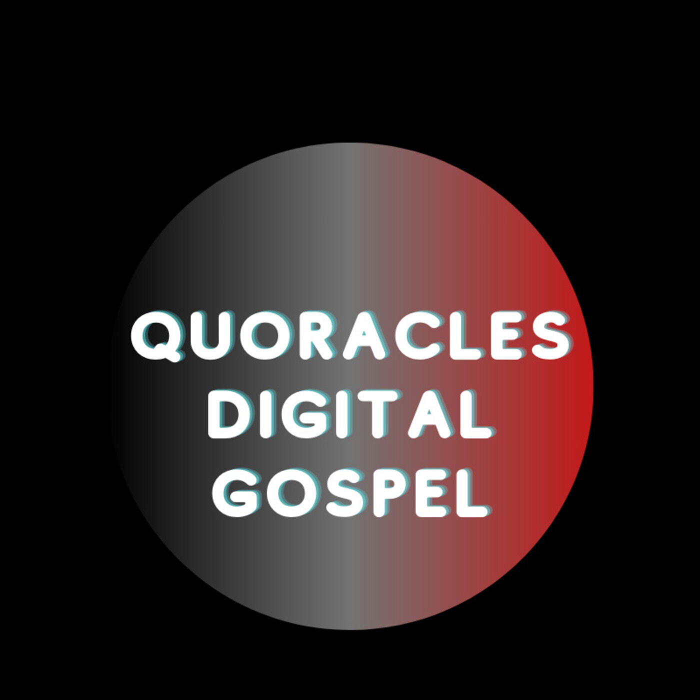 Quoracles Digital Gospel