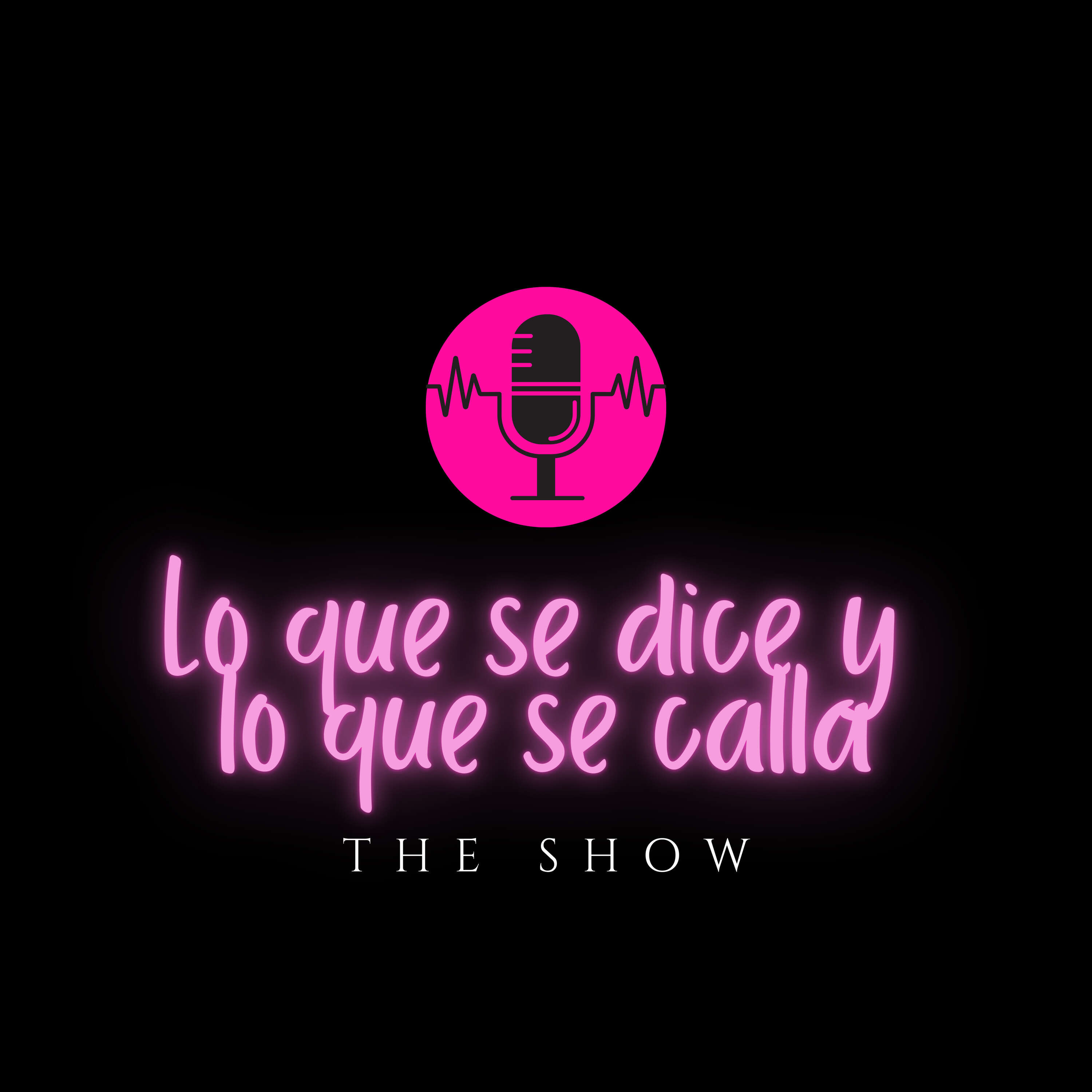 Lo que se dice y lo que se calla podcast artwork