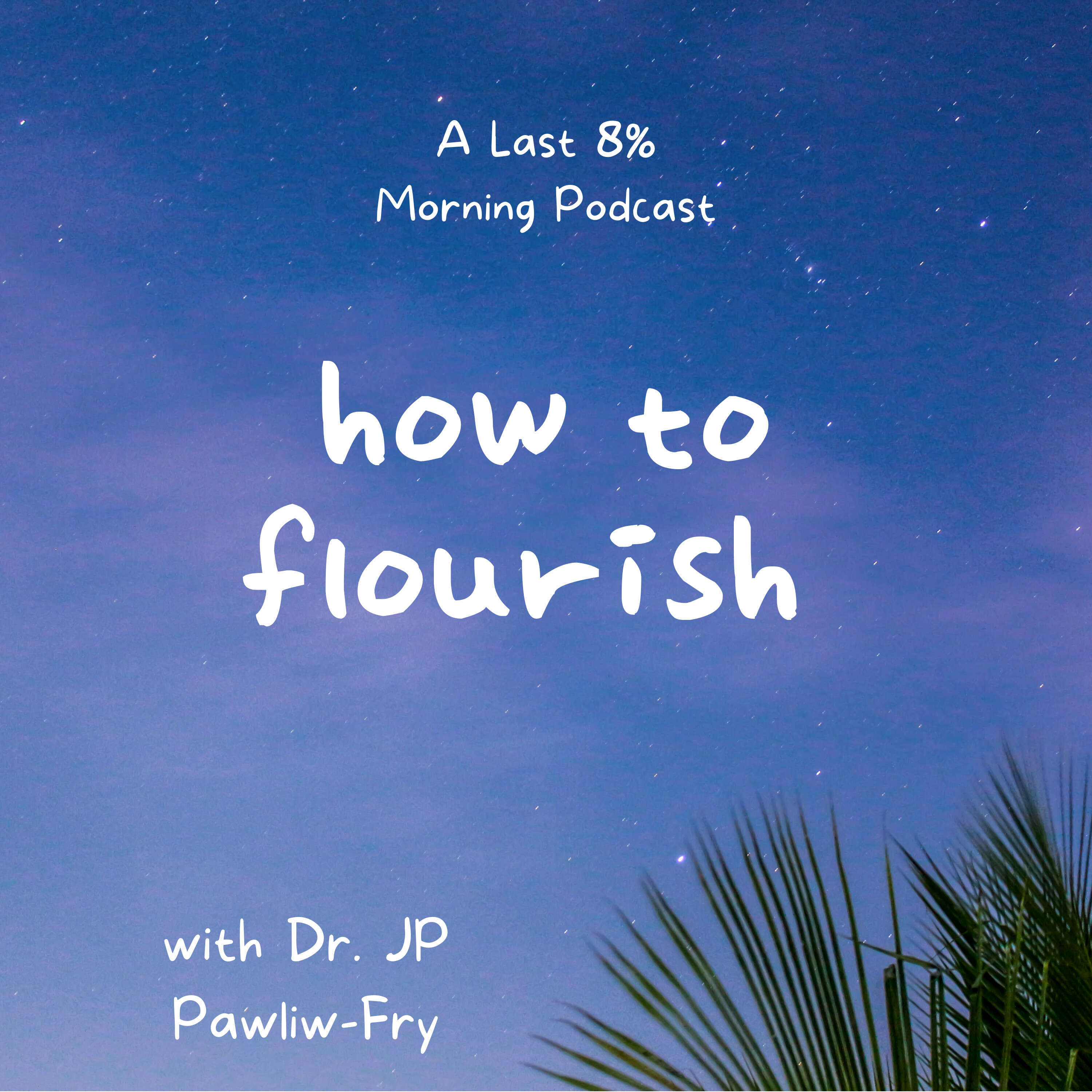 How To Flourish Podcast