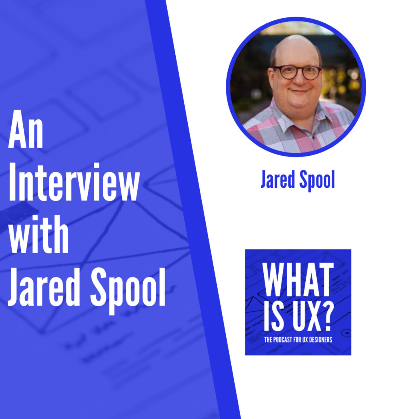 S5E1 An Interview with Jared Spool What is UX? Lyssna här Poddtoppen.se