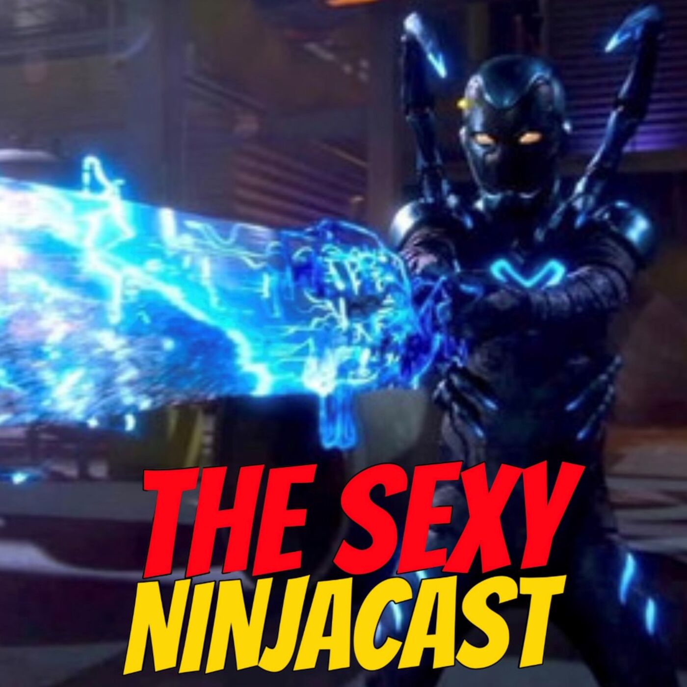 THE SEXY NINJACAST: BLUE BEETLE (Spoiler Free)
