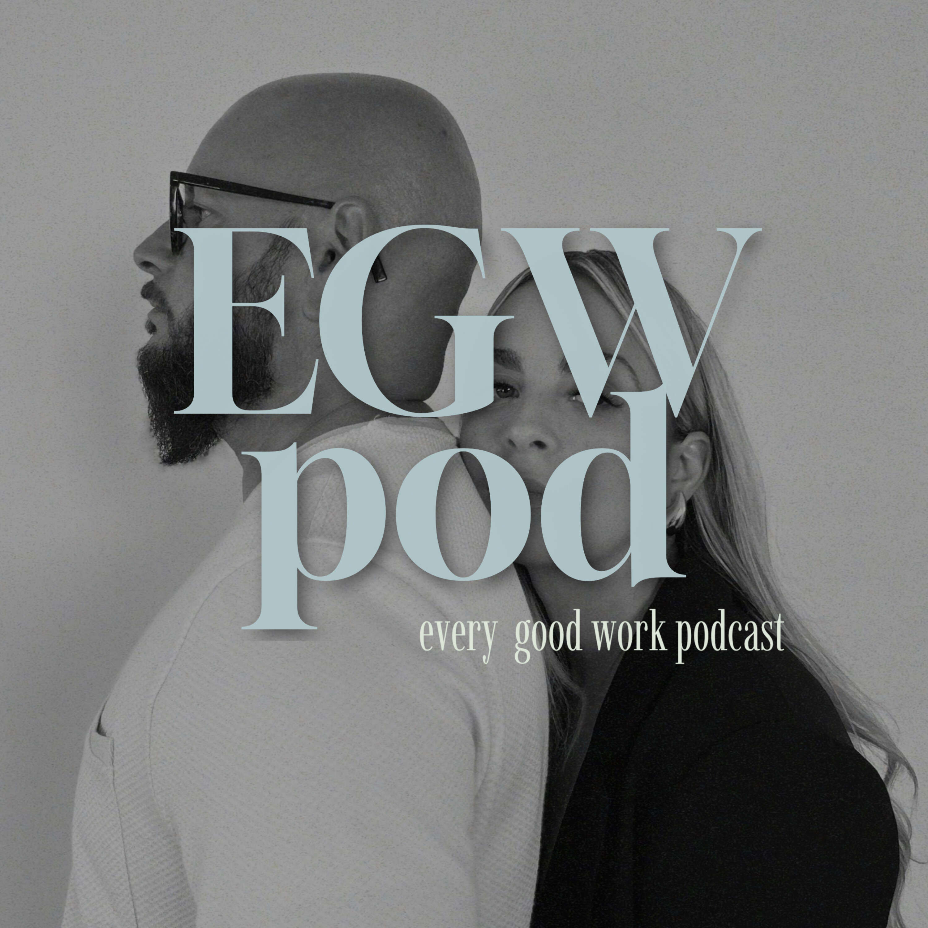 Every Good Work Podcast podcast artwork