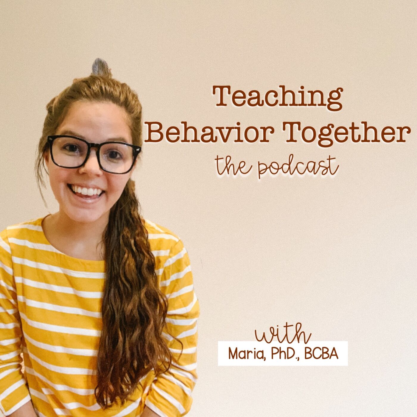 The Teaching Behavior Together Podcast podcast