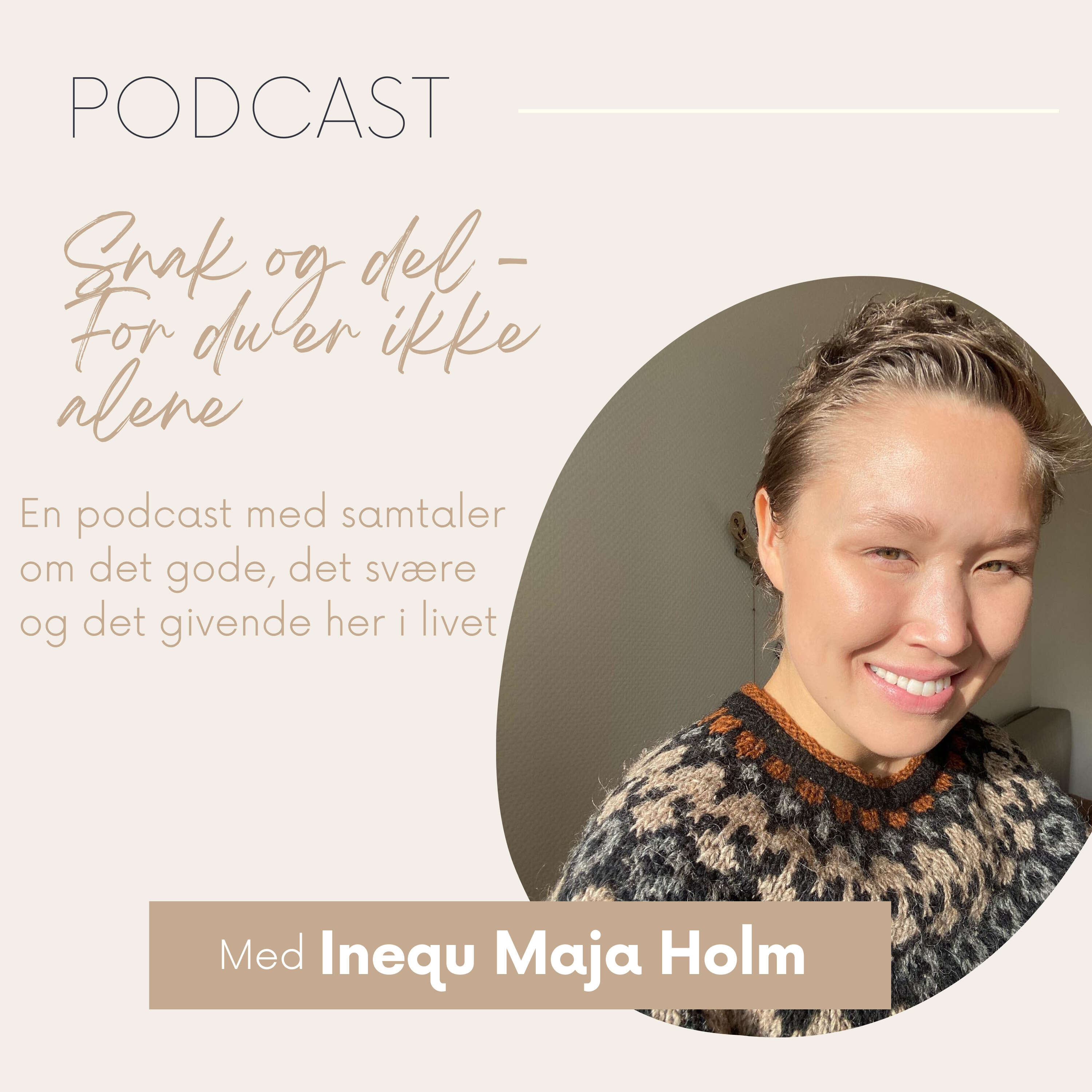Snak og del - For du er ikke alene af Inequ Maja Holm