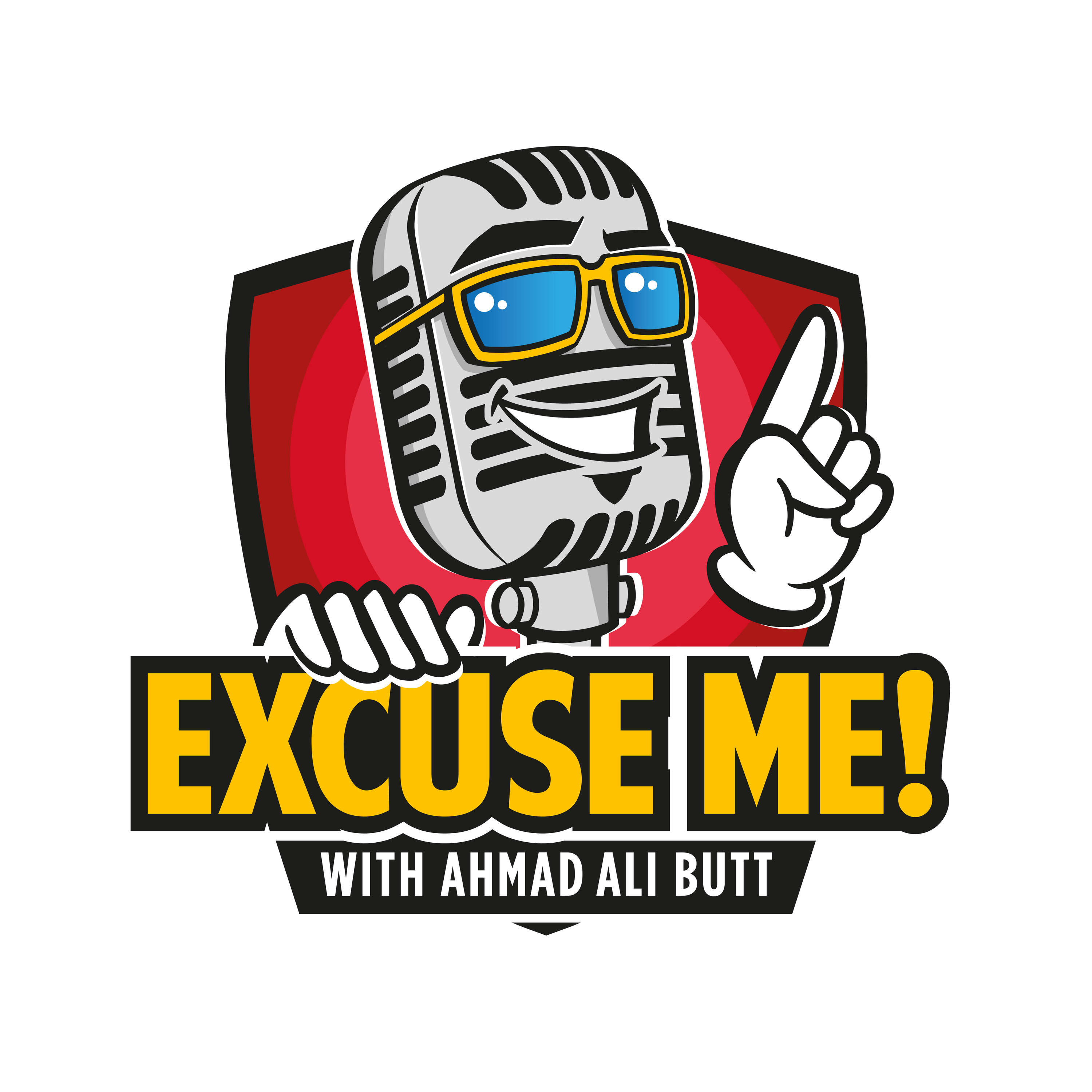 Excuse Me with Ahmad Ali Butt podcast artwork