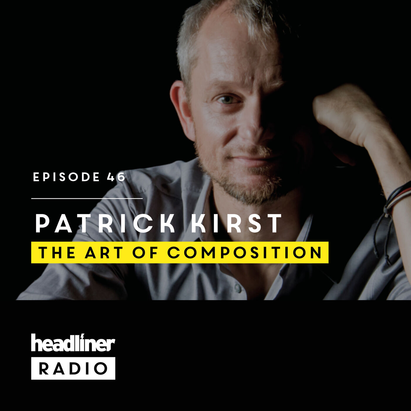 Episode 46: Patrick Kirst | The Art Of Composition