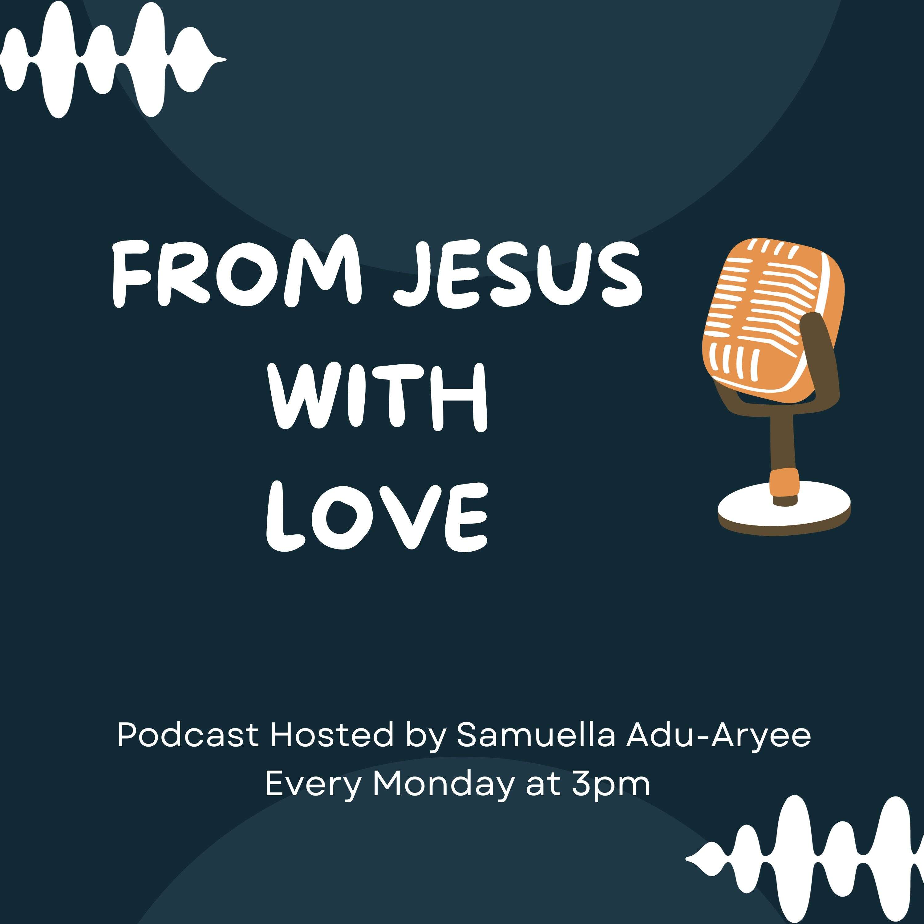 From Jesus With Love Podcast