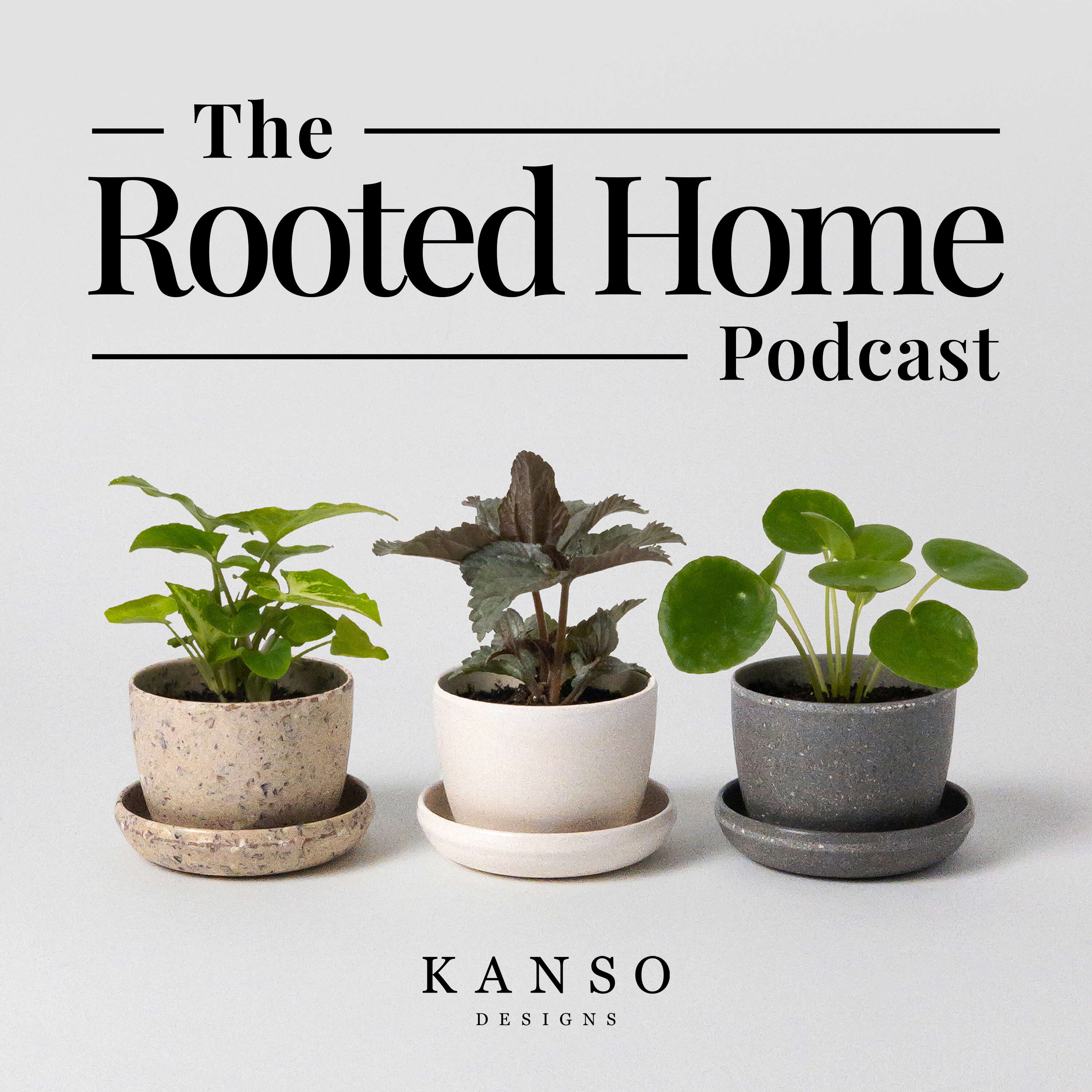 The Rooted Home Podcast