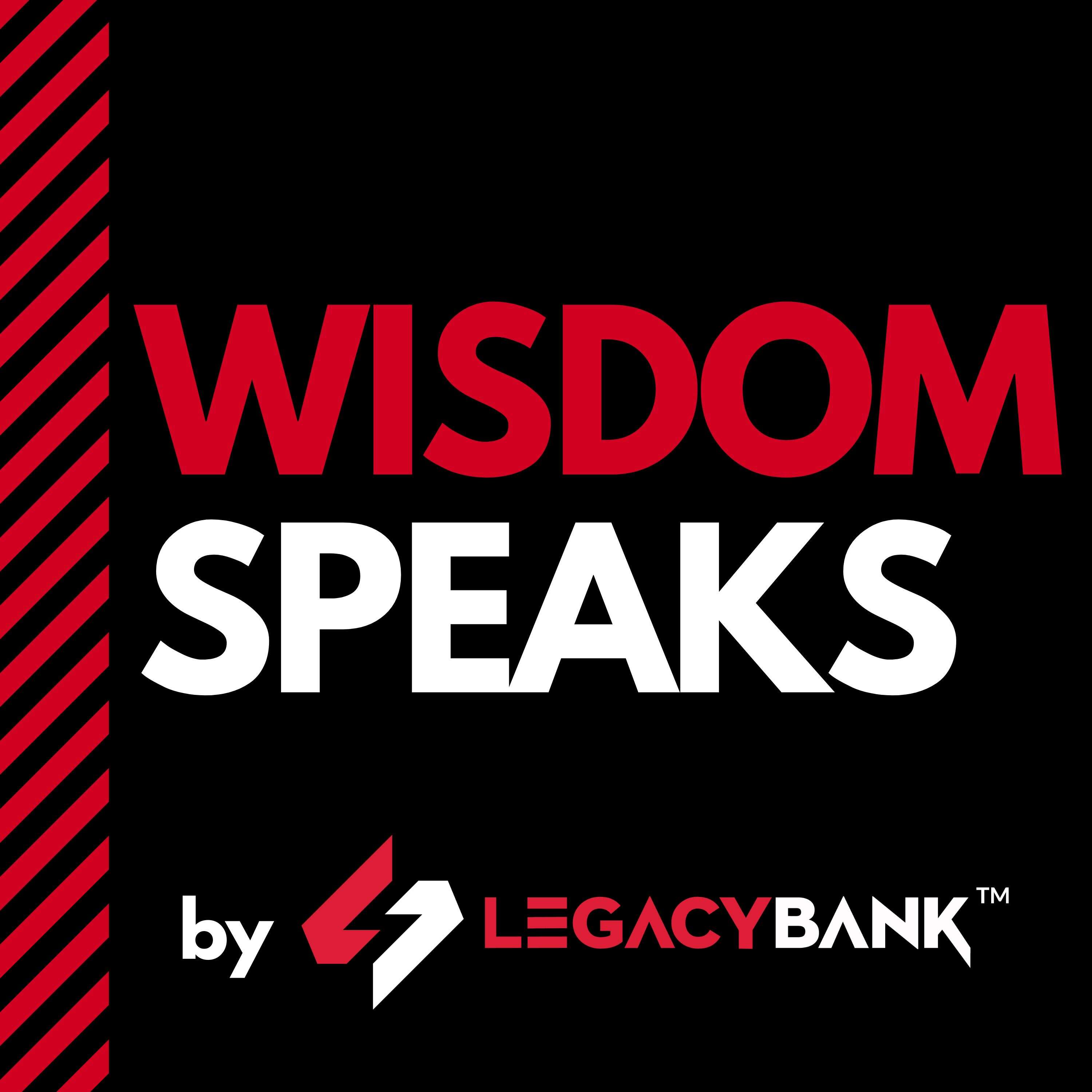 Wisdom Speaks by Legacy Bank podcast artwork