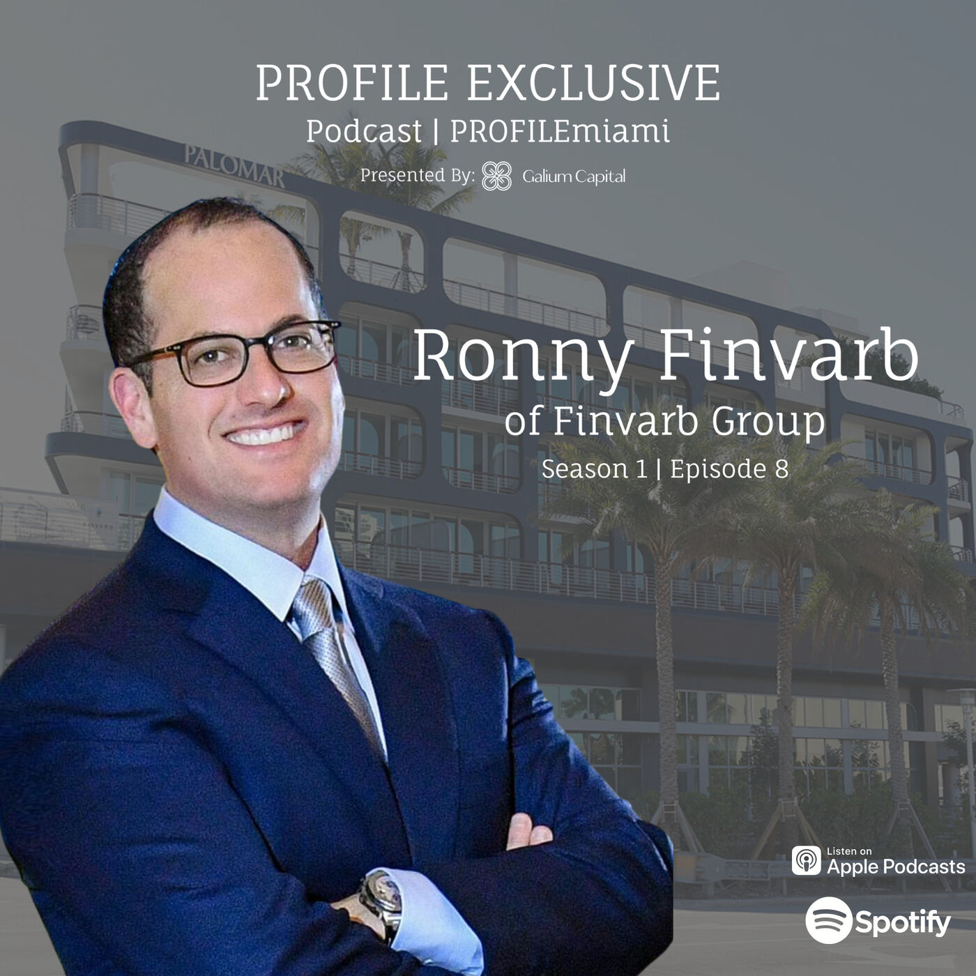 Episode 8: PROFILE Exclusive Podcast Featuring Ronny Finvarb of Finvarb Group