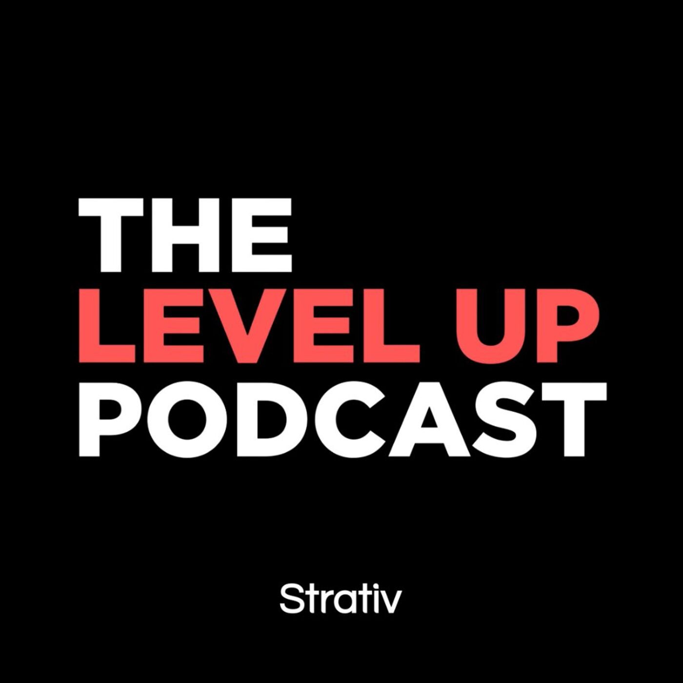 The Level Up Podcast podcast artwork