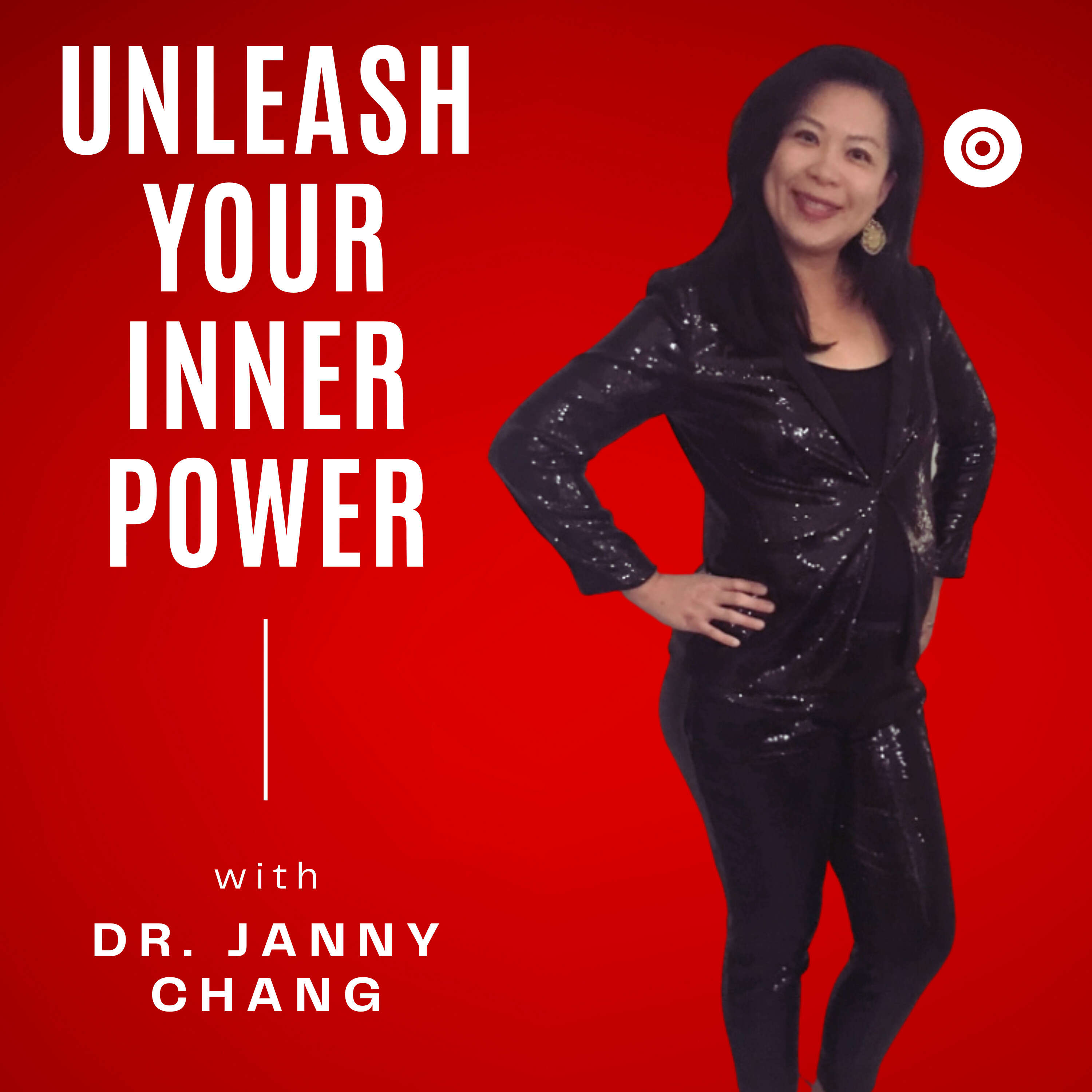 Unleash Your Inner Power with Dr. Janny Chang cover art