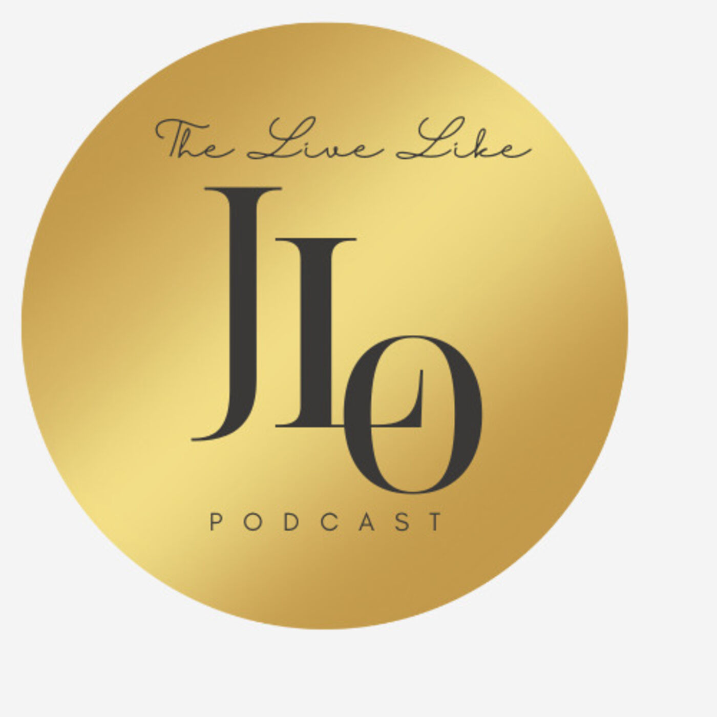 Why JLO? Why? :The Live Like JLO Podcast Intro podcast artwork