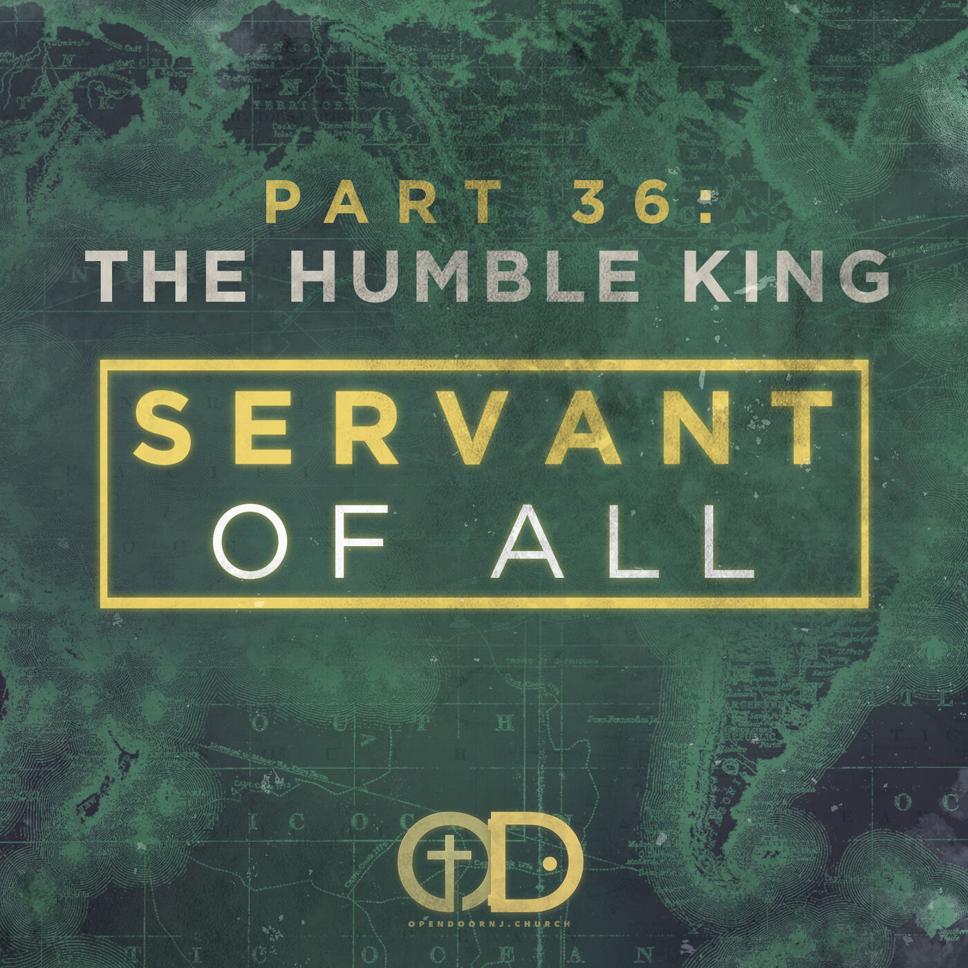 Servant of All: Part 36- The Humble King