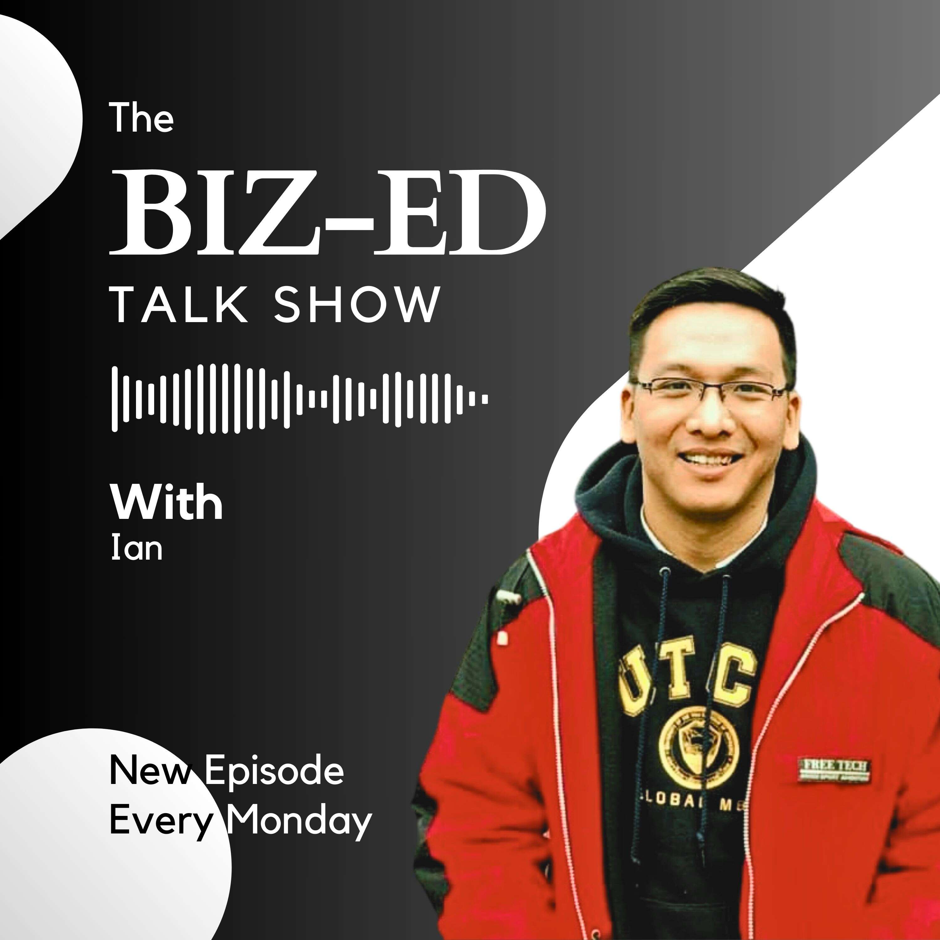 The Biz-Ed Show with Ian