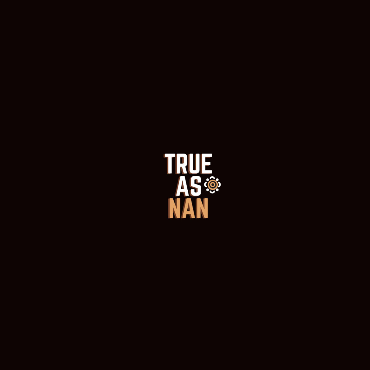 True as Nan Podcast