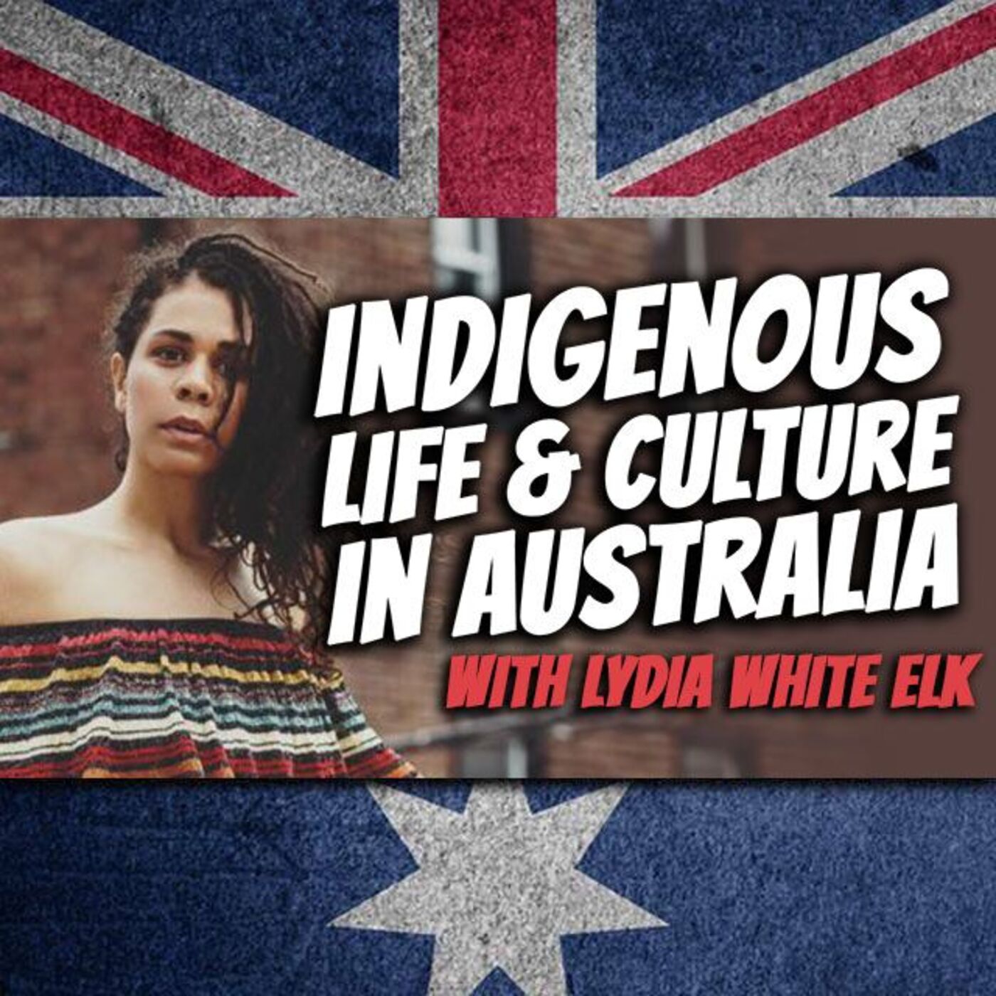 AE 481 – Interview: Indigenous Life & Culture in Australia with Lydia White Elk