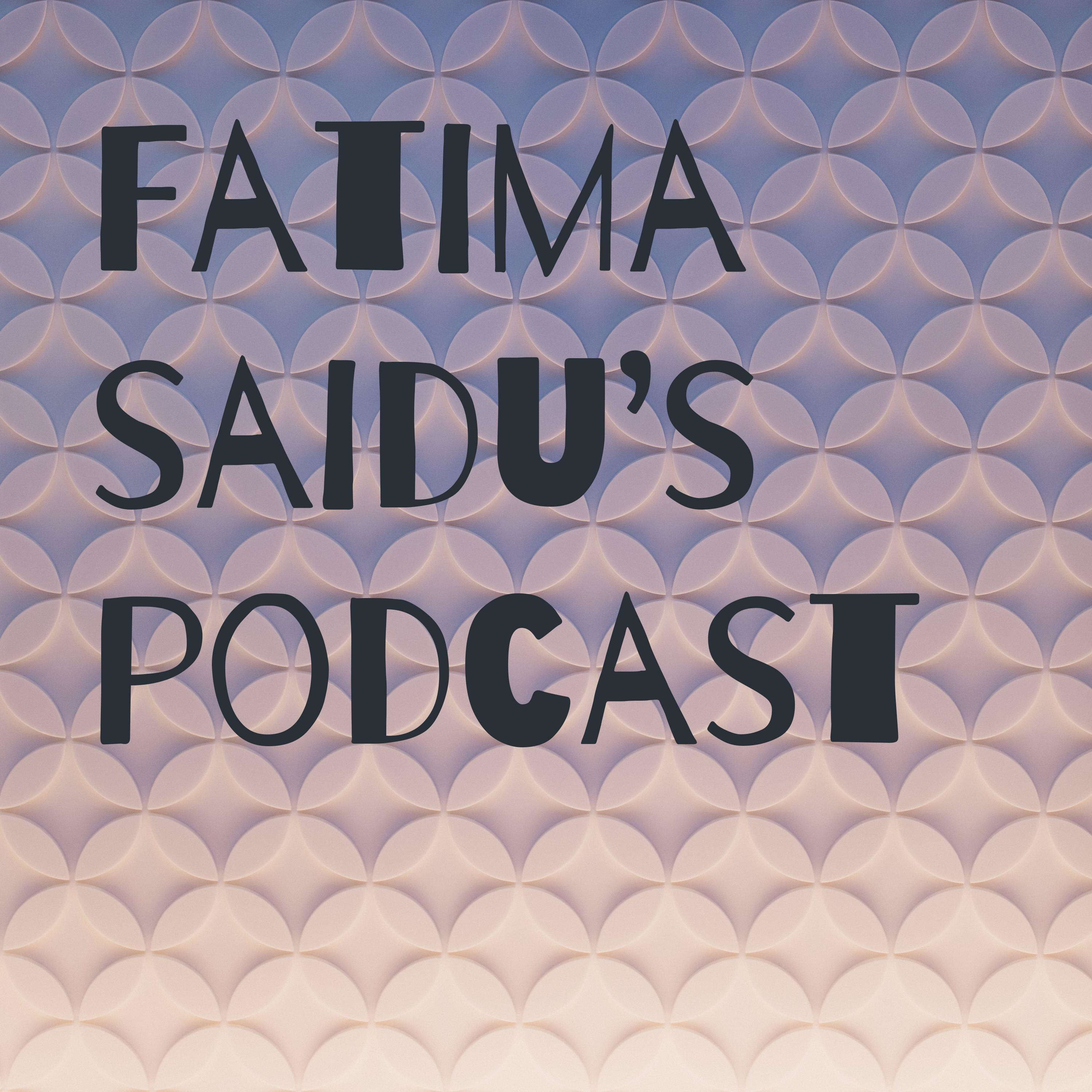 Fatima saidu’s podcast
