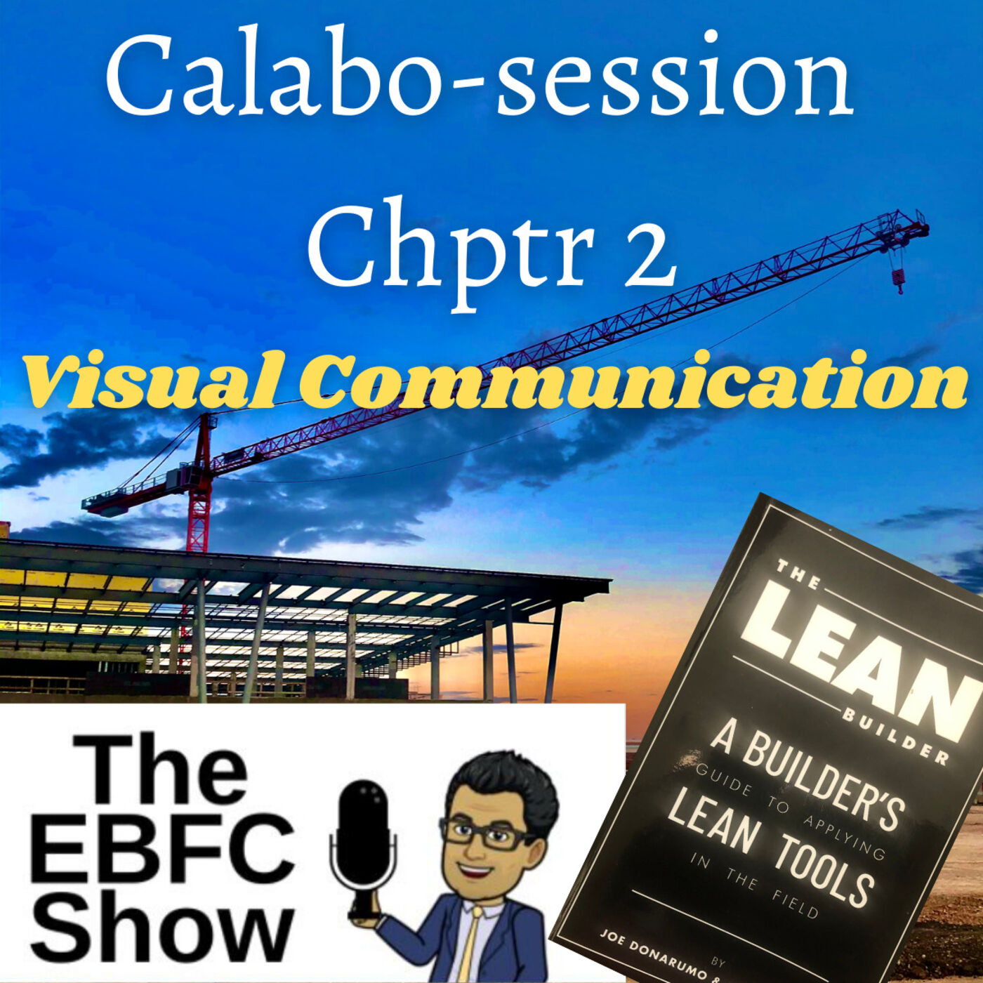 Calabo-Session: Review of The Lean Builder Chptr 2, Visual Communication