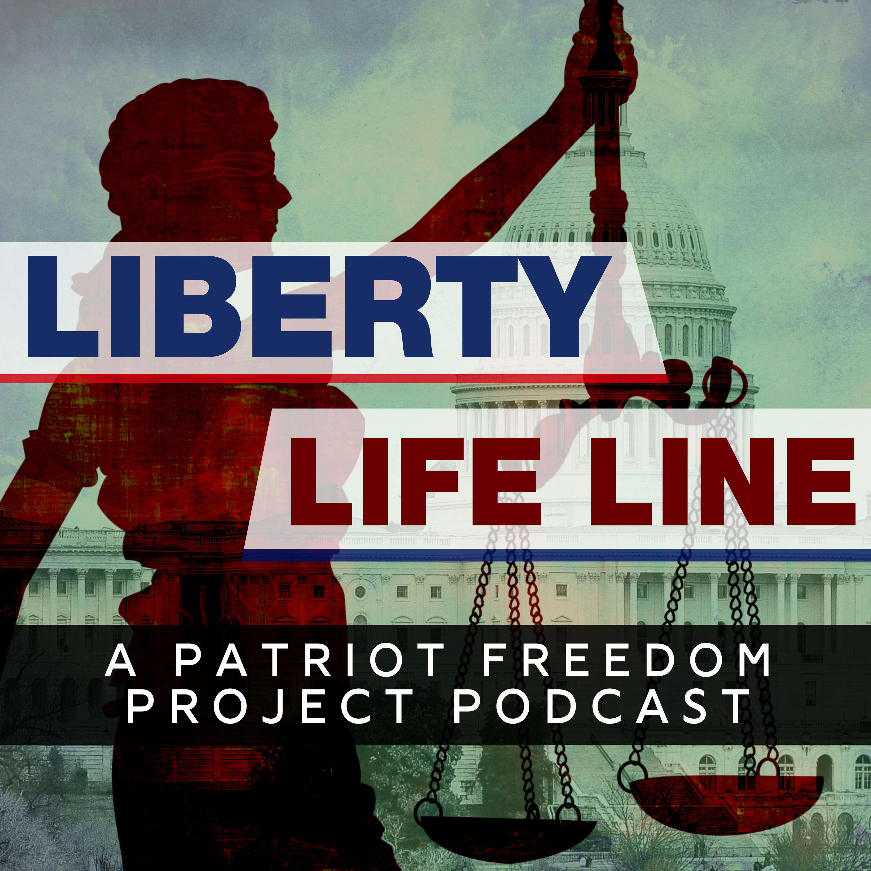 Liberty Life Line - A Patriot Freedom Project Podcast