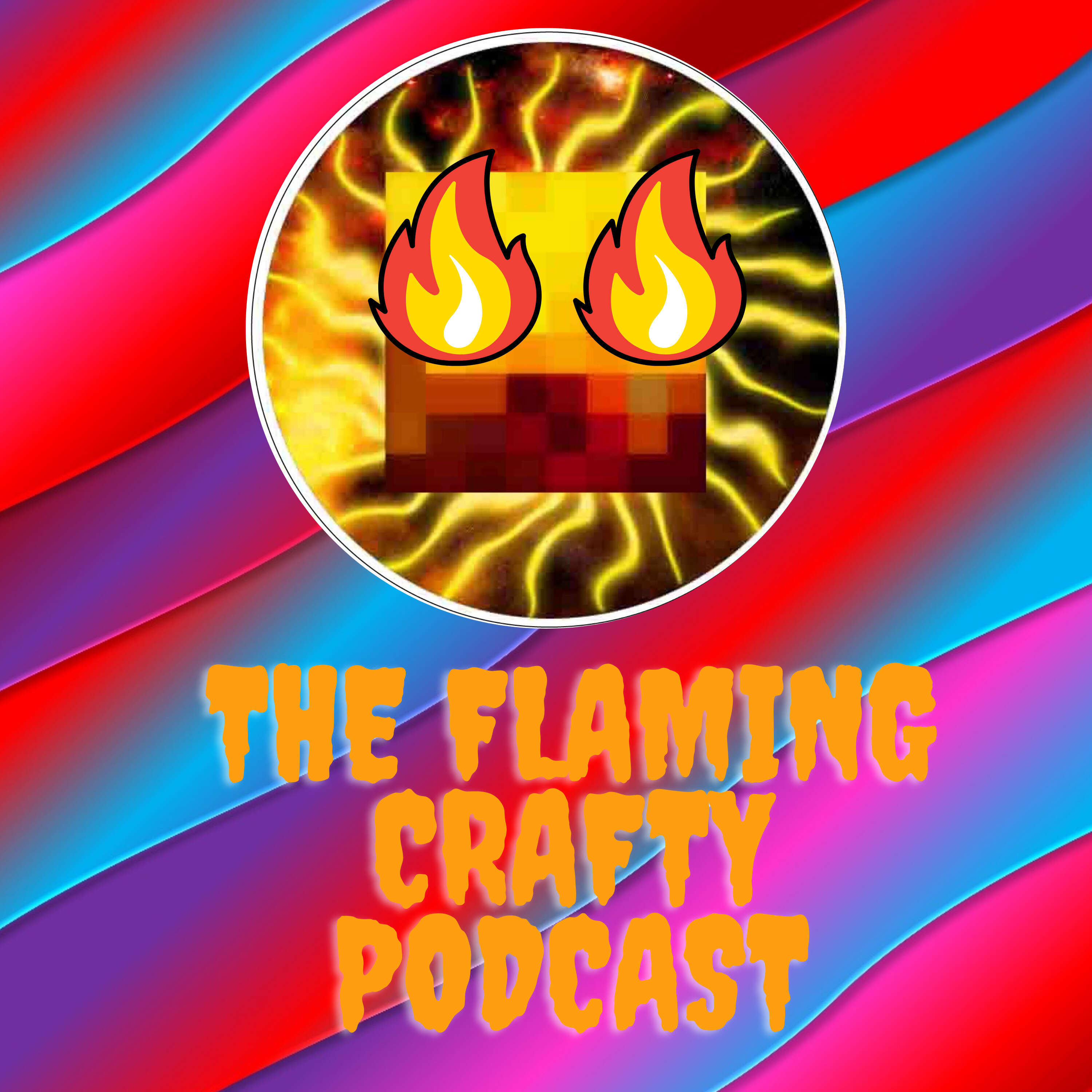 The FLAMING Crafty Podcast