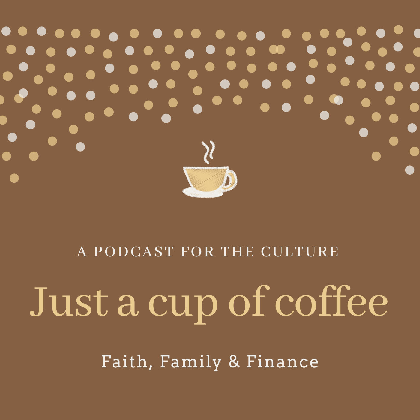 Just a cup of coffee
