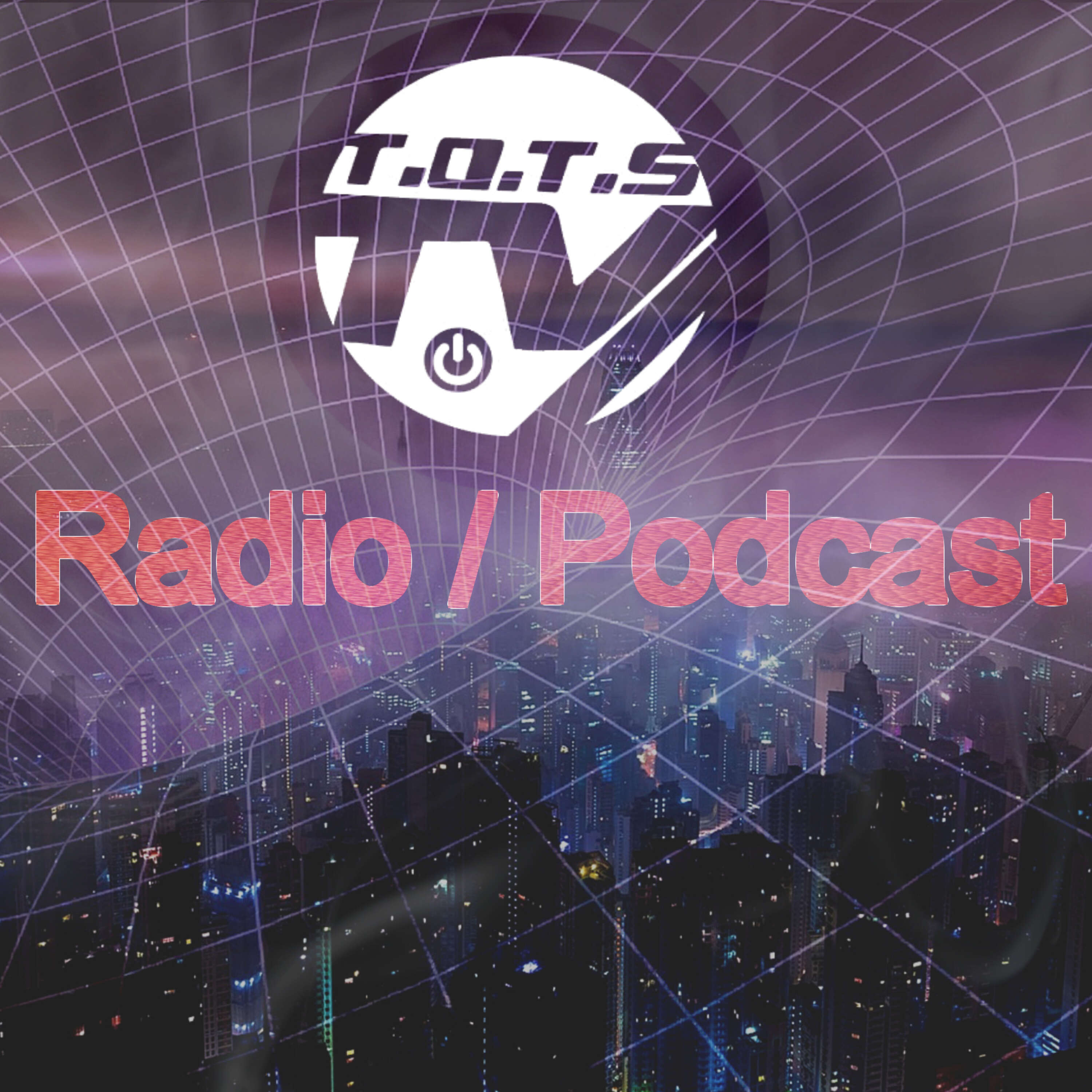 T.O.T.S.Tv Radio/Podcast