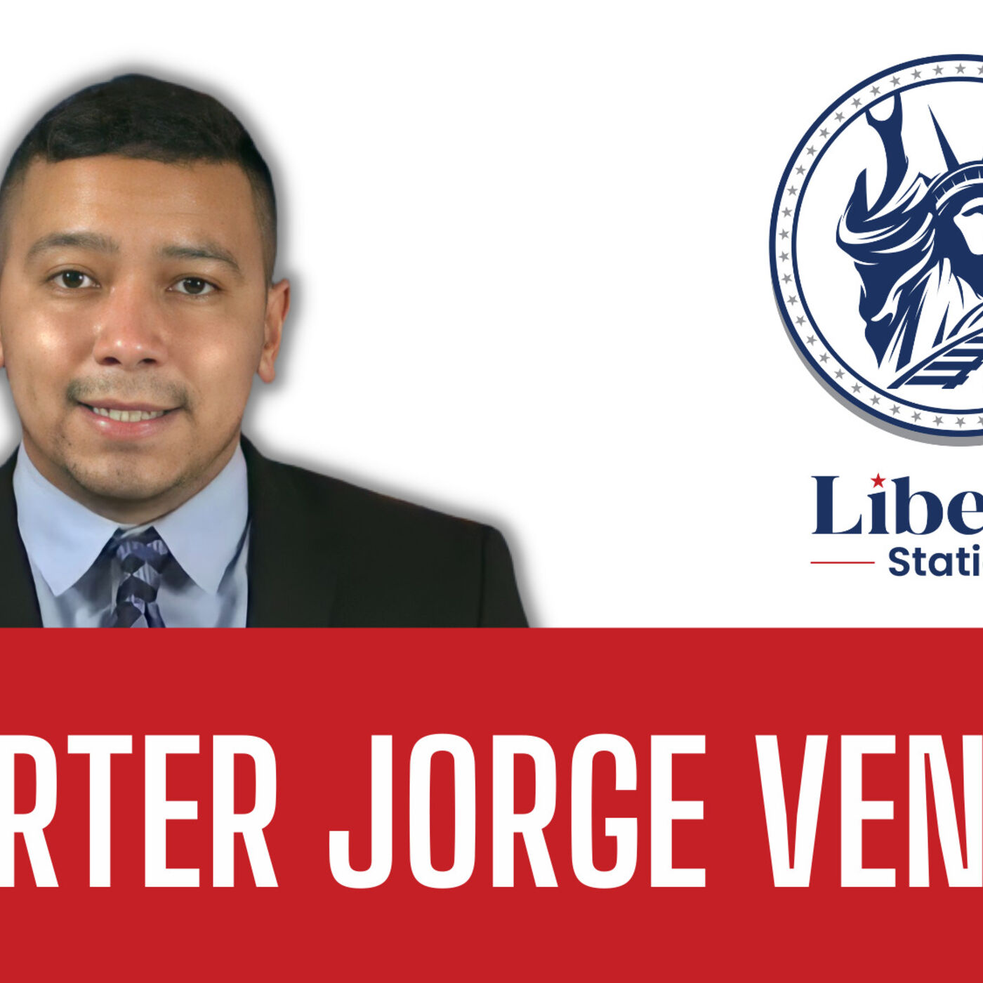 Episode 18 | Liberty Station | Reporter Jorge Ventura
