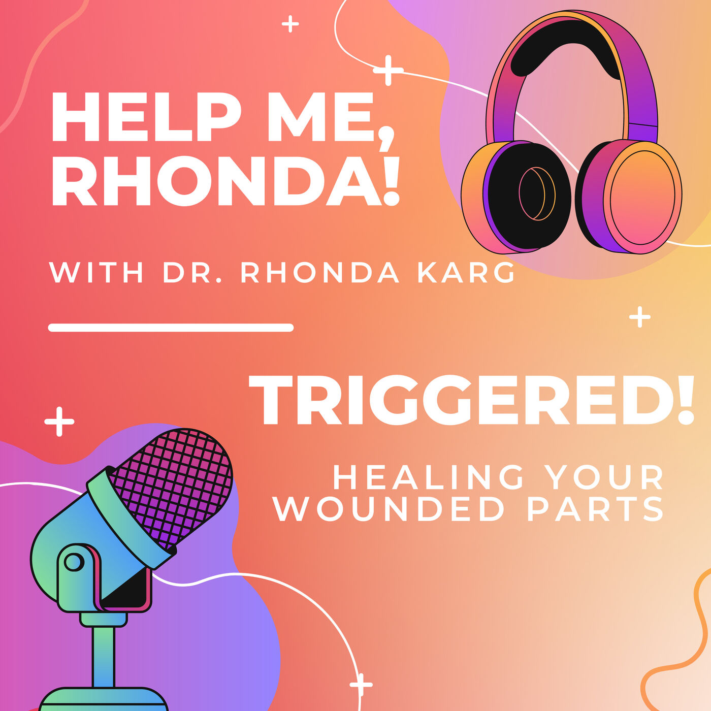 Help Me, Rhonda! with Dr. Rhonda Karg