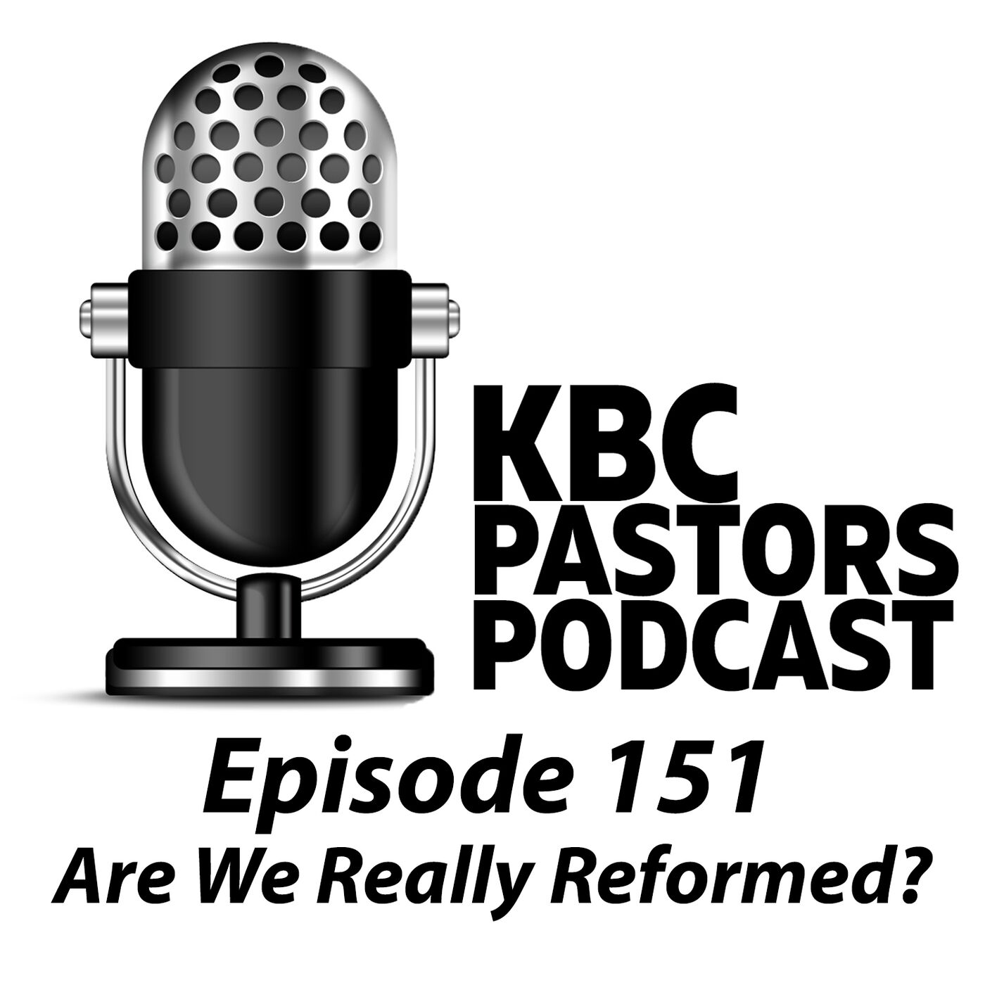 151: Are We Really Reformed?