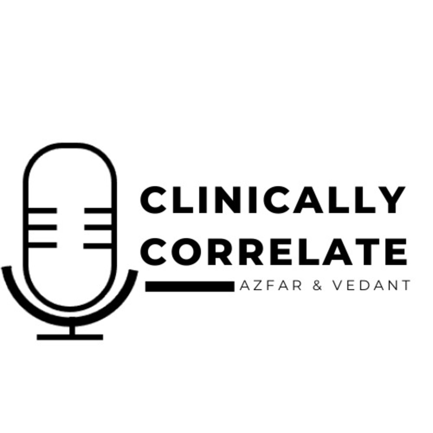 Clinically Correlate with Azfar & Vedant