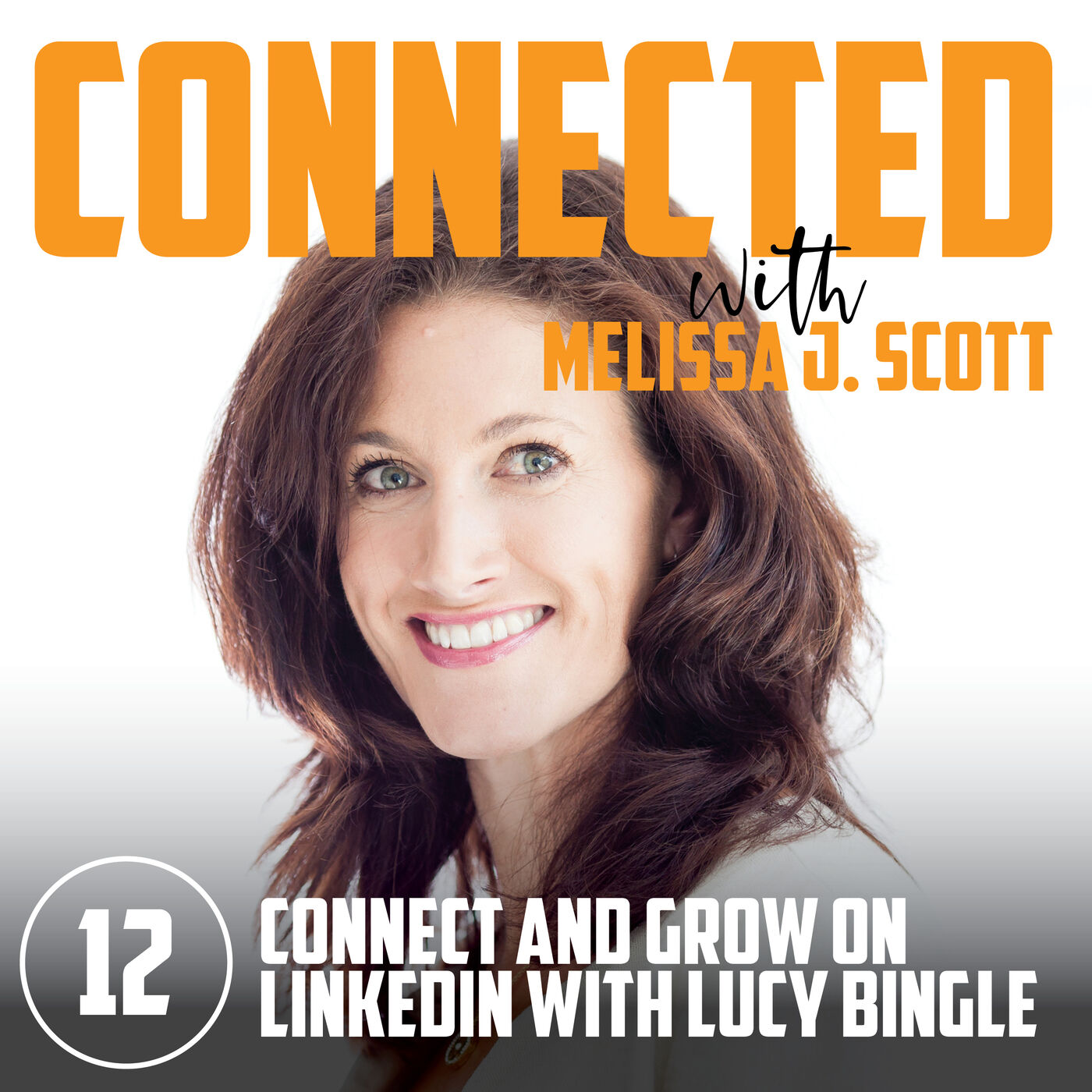 CONNECTED & CONFIDENT with Melissa J Scott