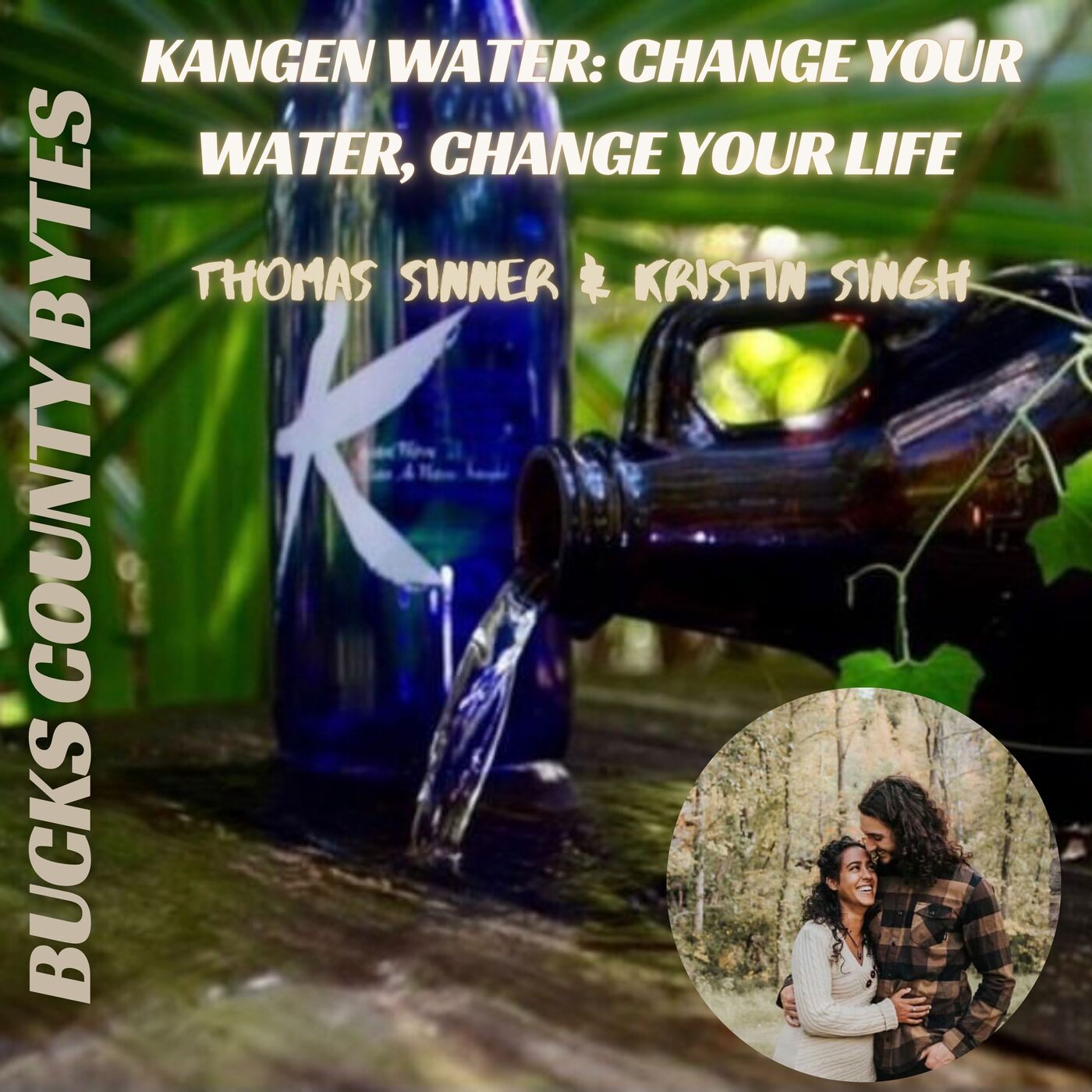 The Powerful Benefits of Kangen Water with Thomas and Kristin of Nature's Waves Inc.