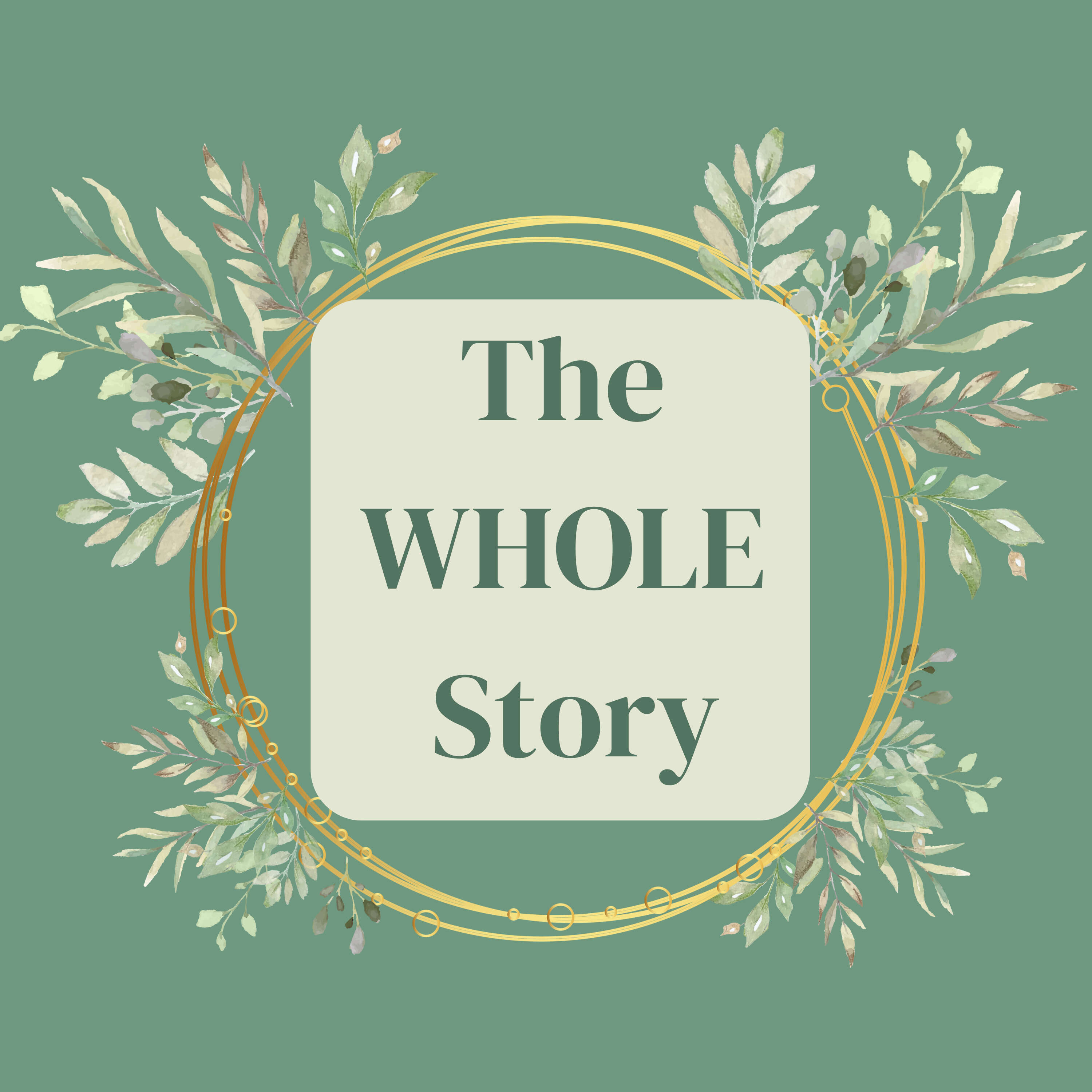 The WHOLE Story: The Journey to Wholeness