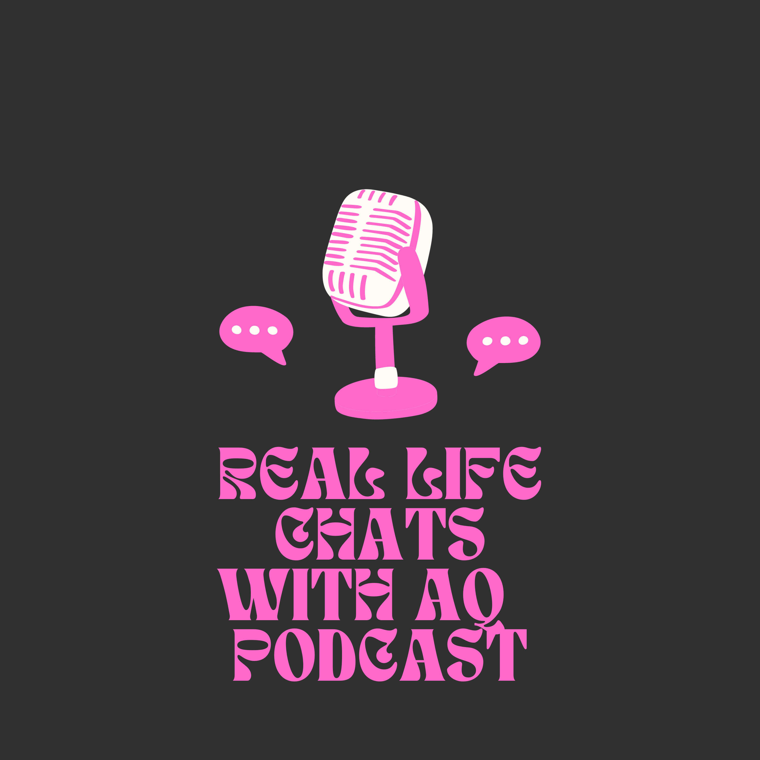 Real life chats with AQ podcast artwork
