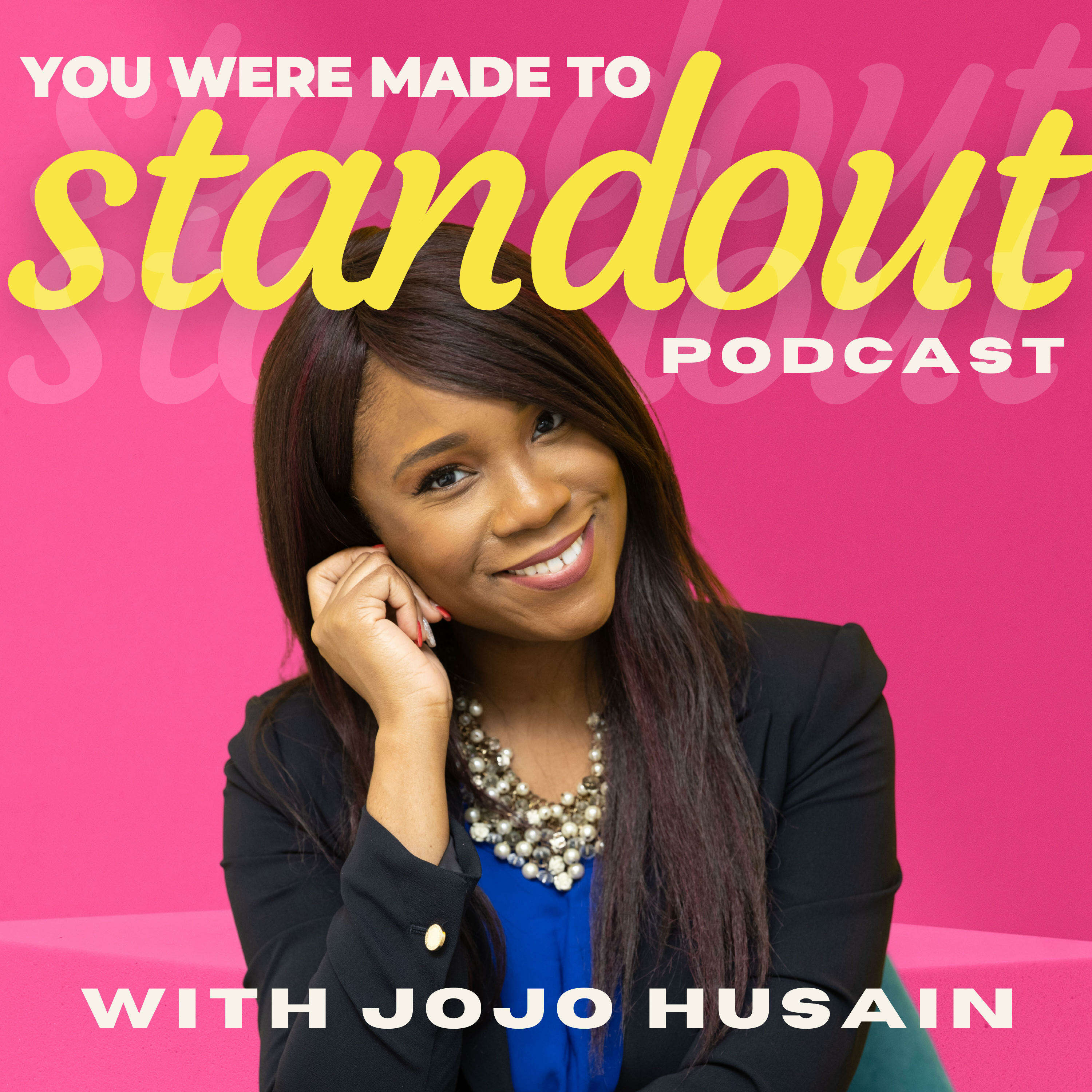 You Were Made To Stand Out by JoJo Husain podcast artwork