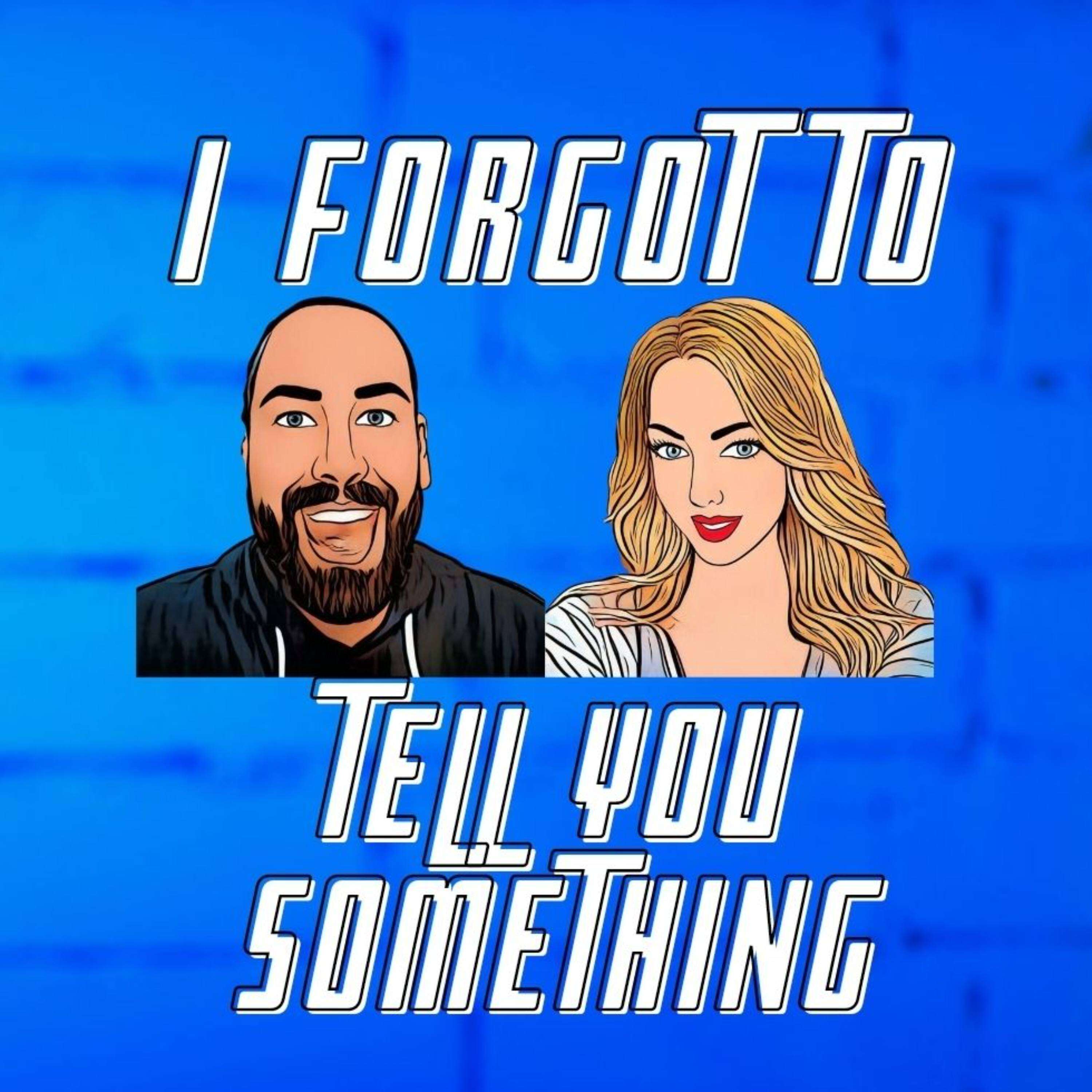 I Forgot to Tell You Something podcast artwork