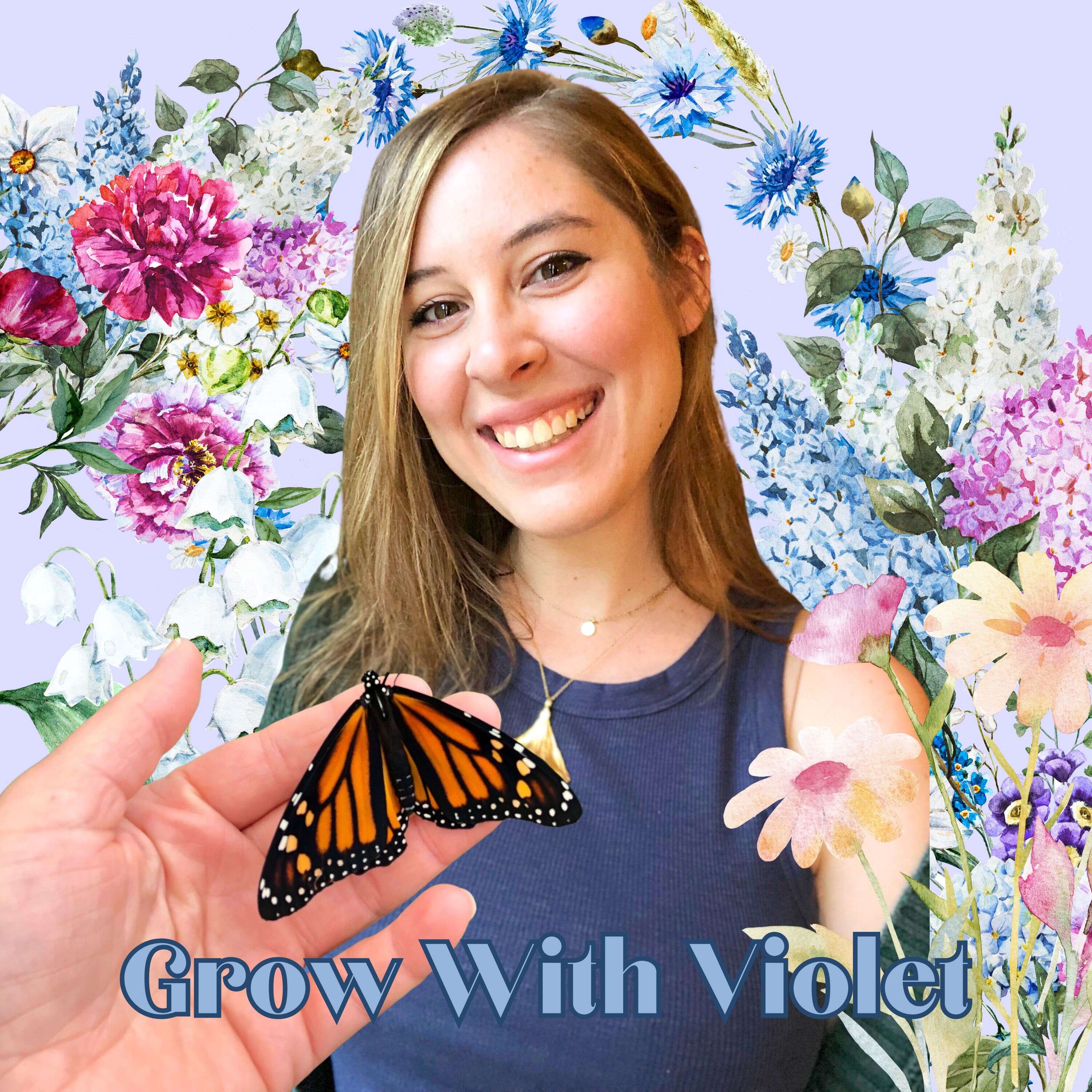 Grow With Violet podcast artwork
