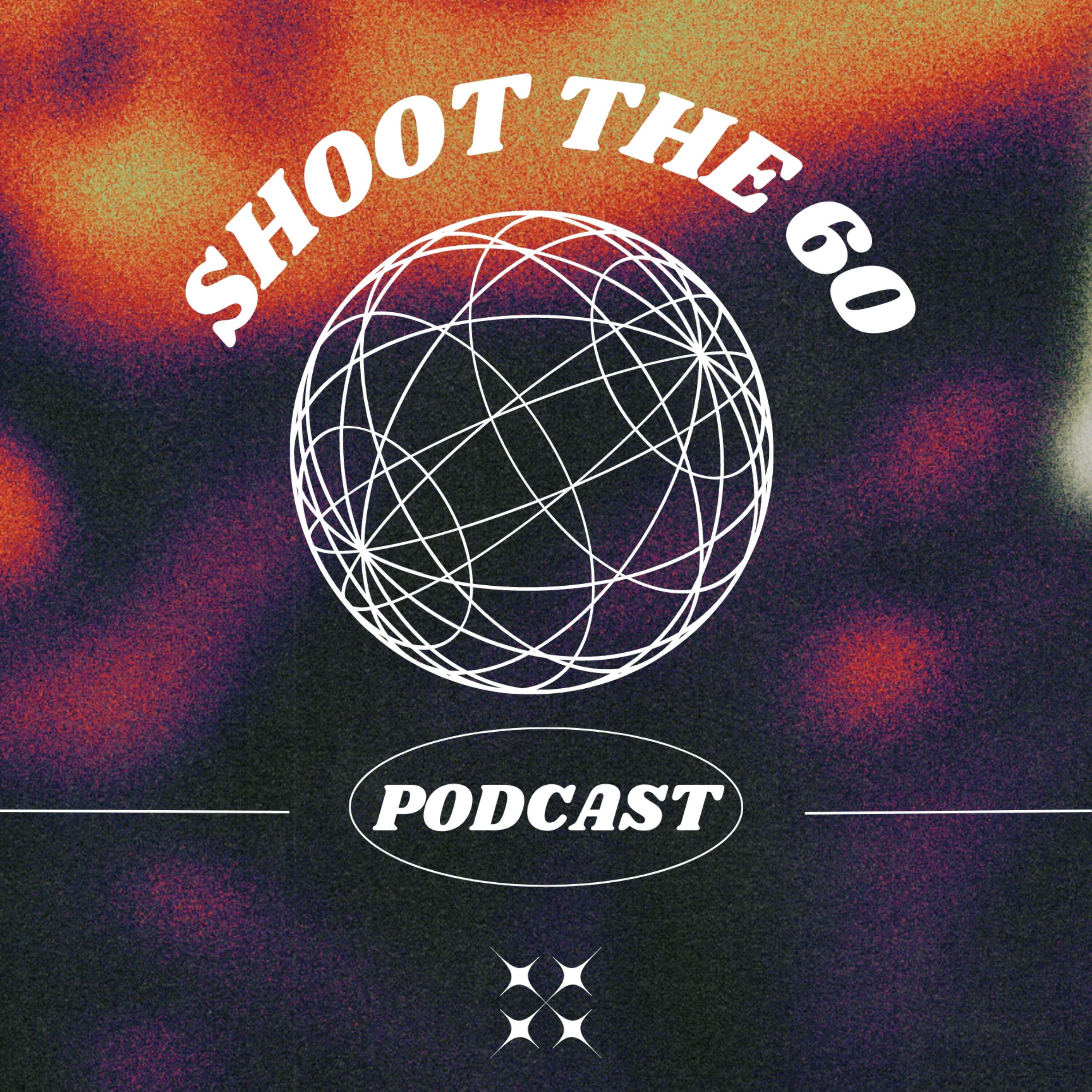 Shoot the 60 podcast artwork