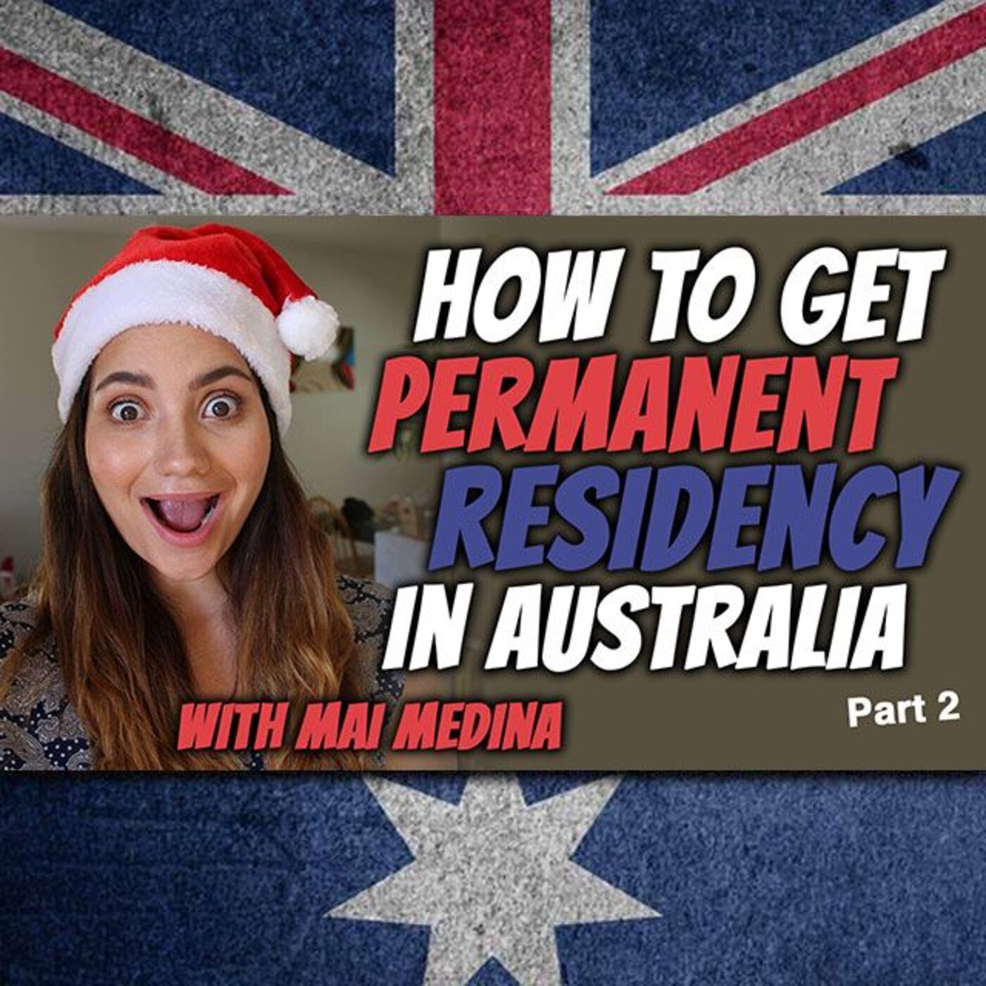 AE 492 - Interview: How to Get Permanent Residency in Australia with Mai Medina Pt 2