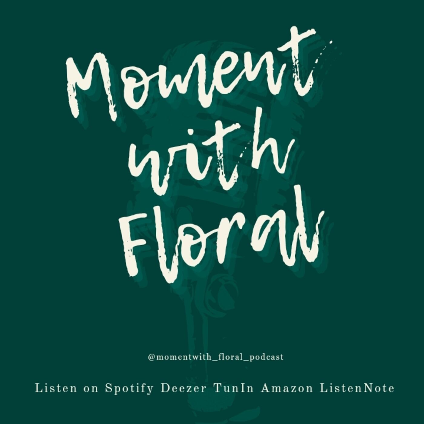 MOMENT WITH FLORAL podcast artwork